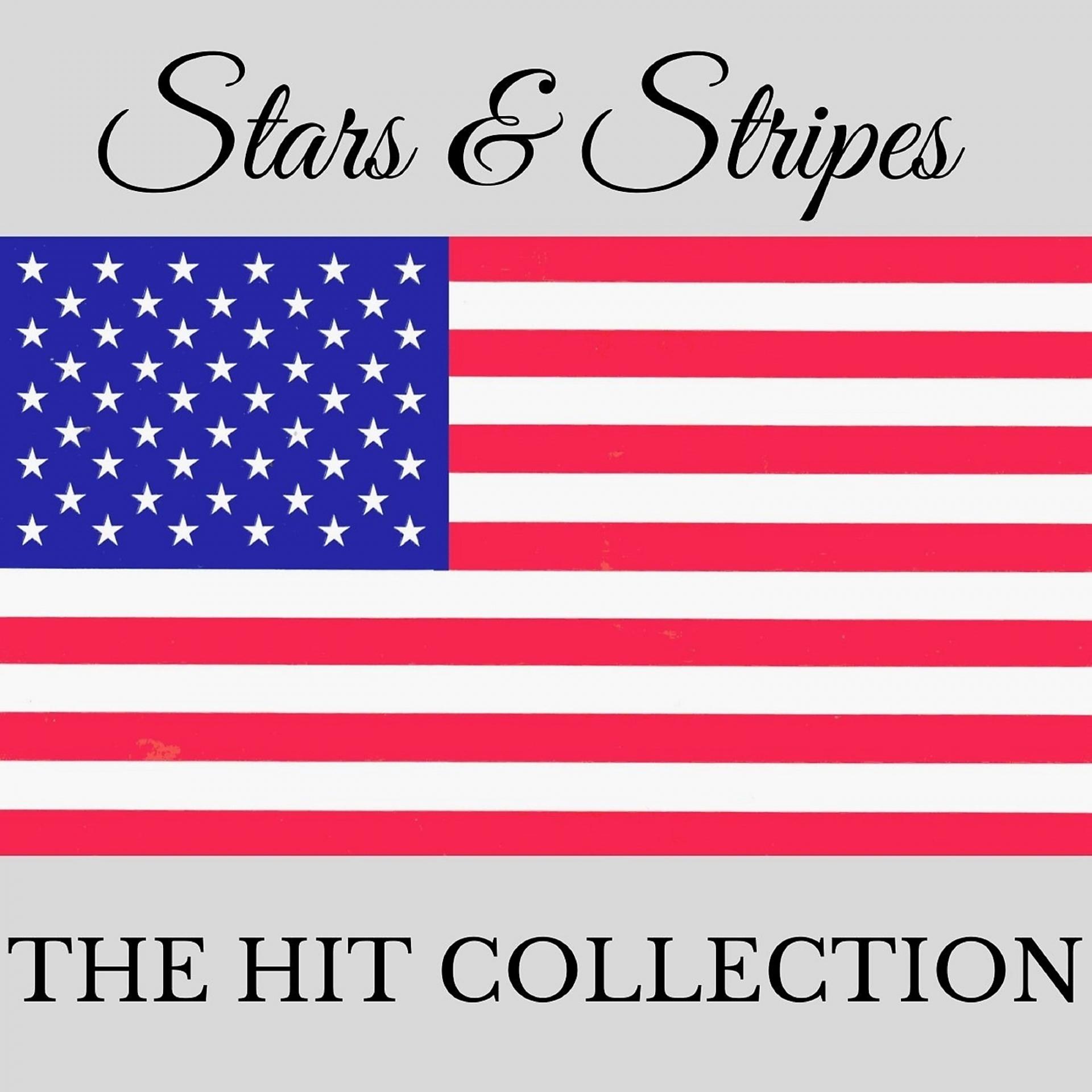 Постер альбома Stars and Stripes - The Hit Collection