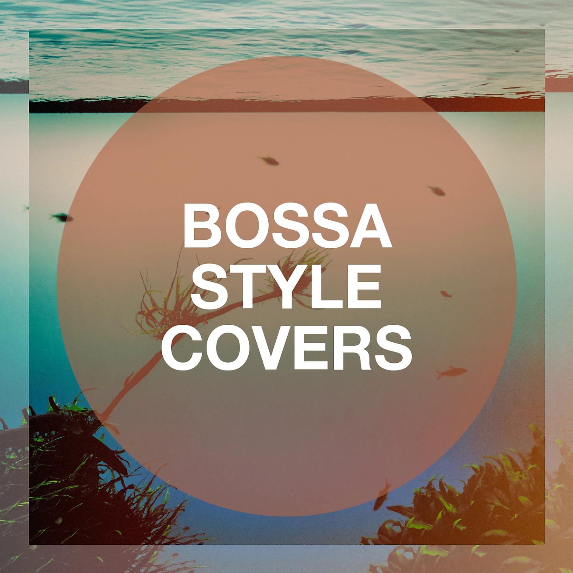 Постер альбома Bossa Style Covers