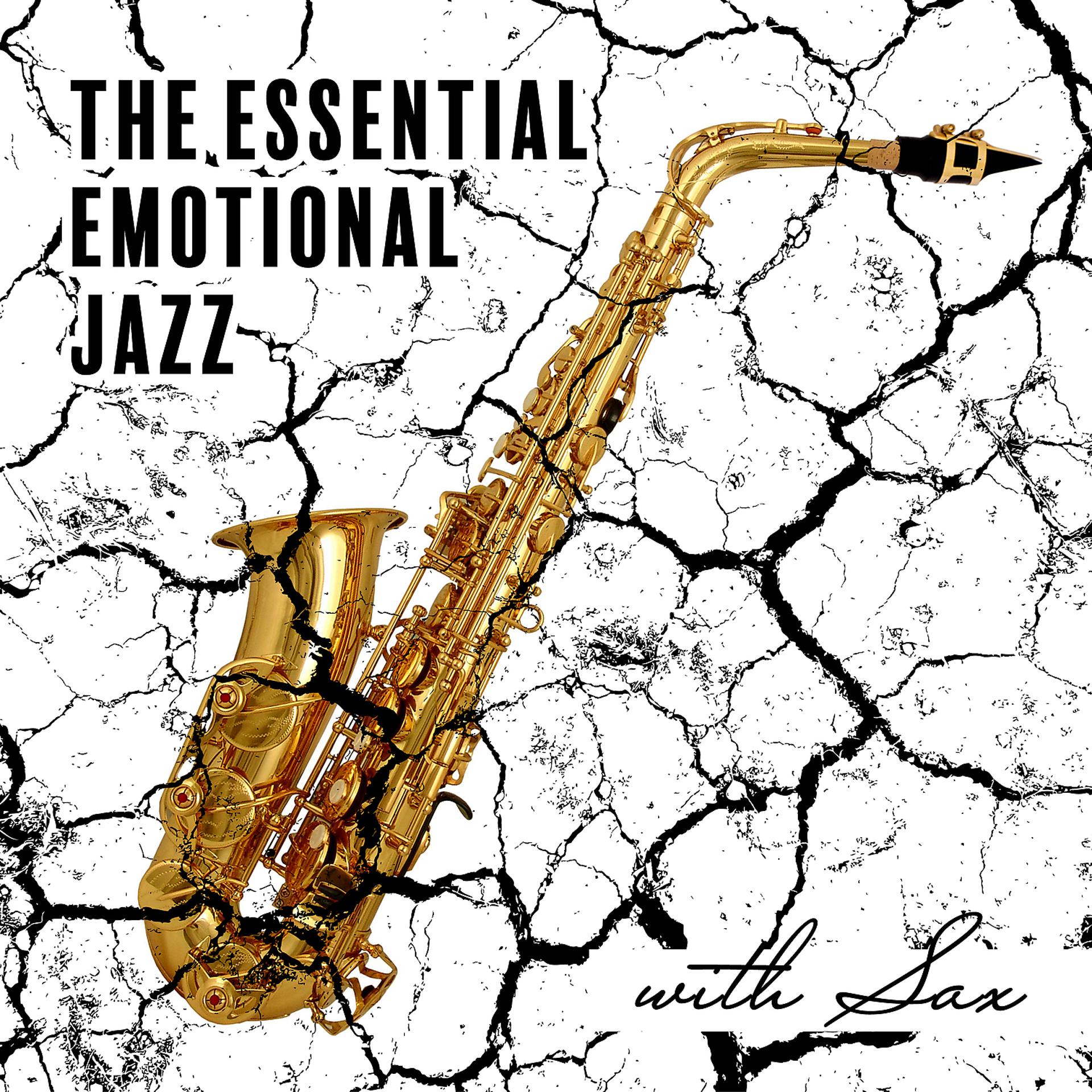 Постер альбома The Essential Emotional Jazz with Sax: Moody Sensual Jazz for Lovers, Perfect Background Music for Tantric Sex