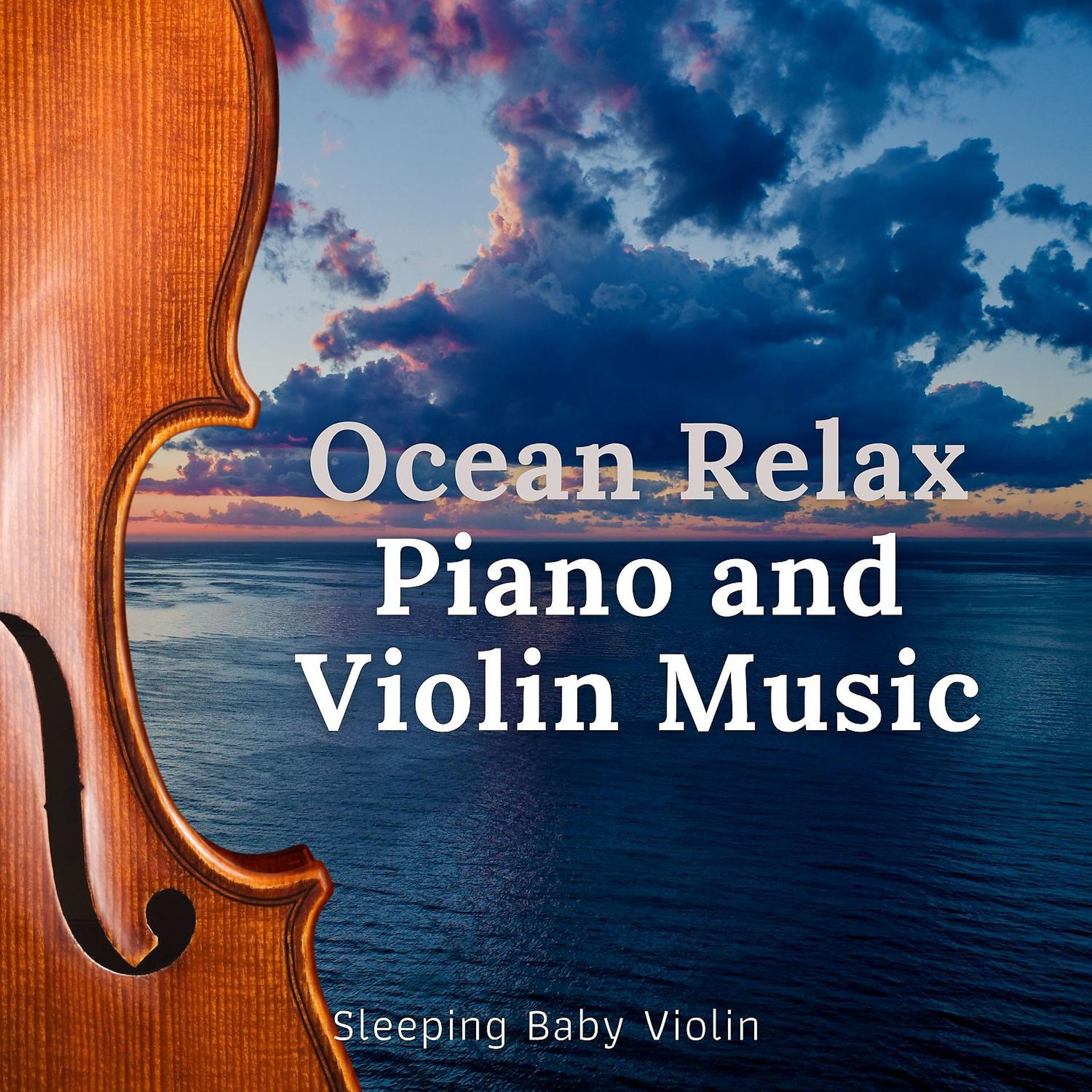 Постер альбома Ocean Relax, Piano and Violin Music