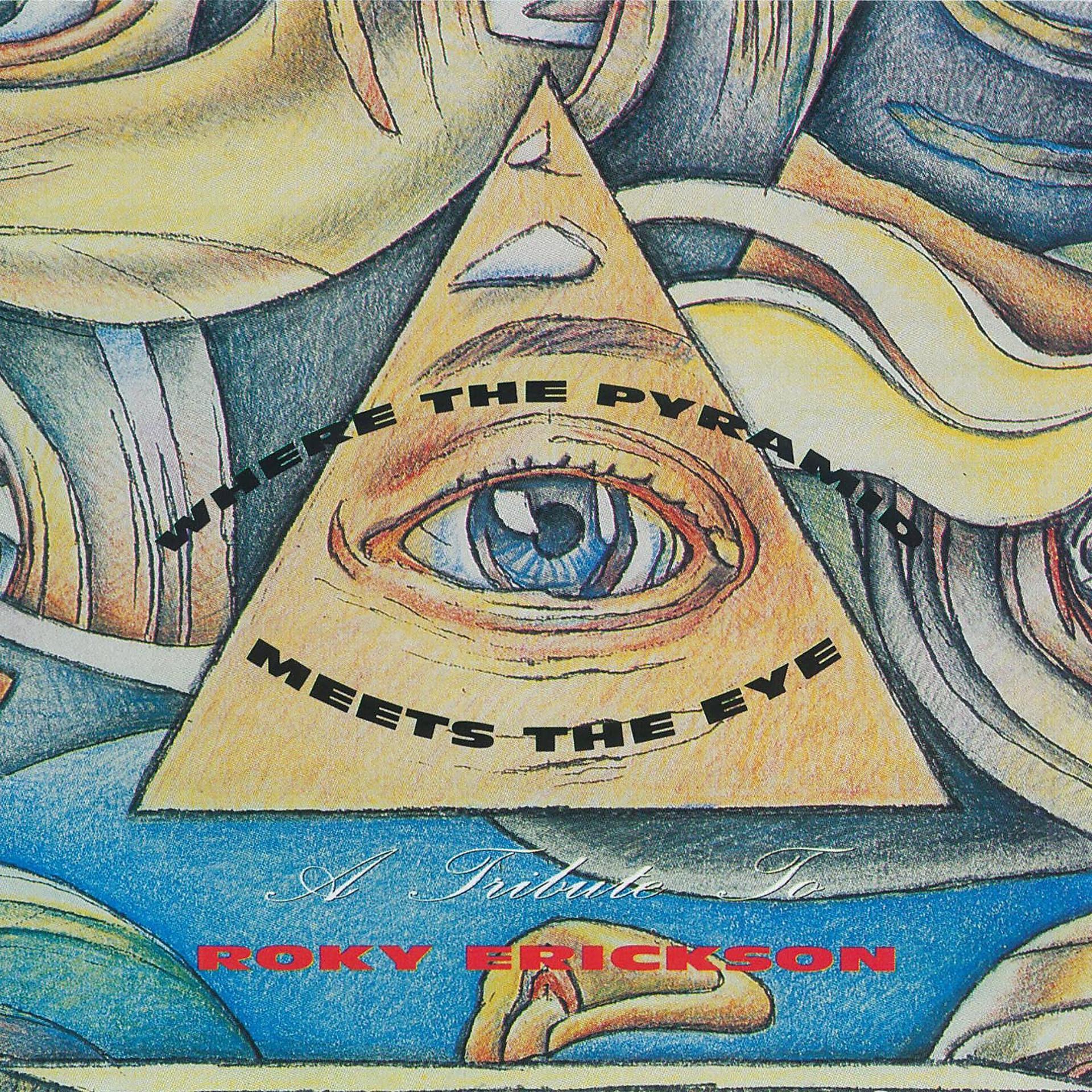 Постер альбома Where The Pyramid Meets The Eye (A Tribute To Roky Erickson)