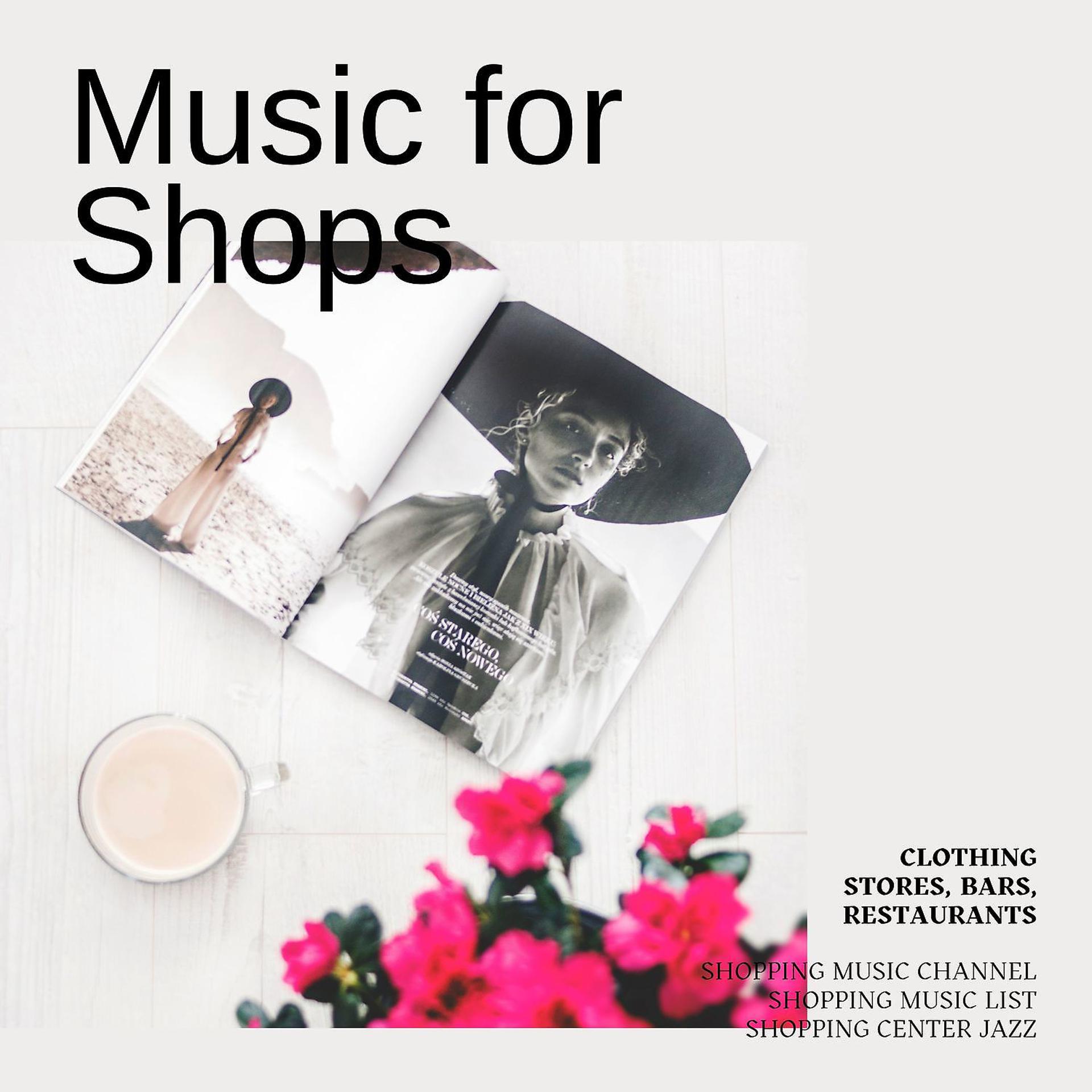 Постер альбома Music for Shops, Clothing Stores, Bars, Restaurants