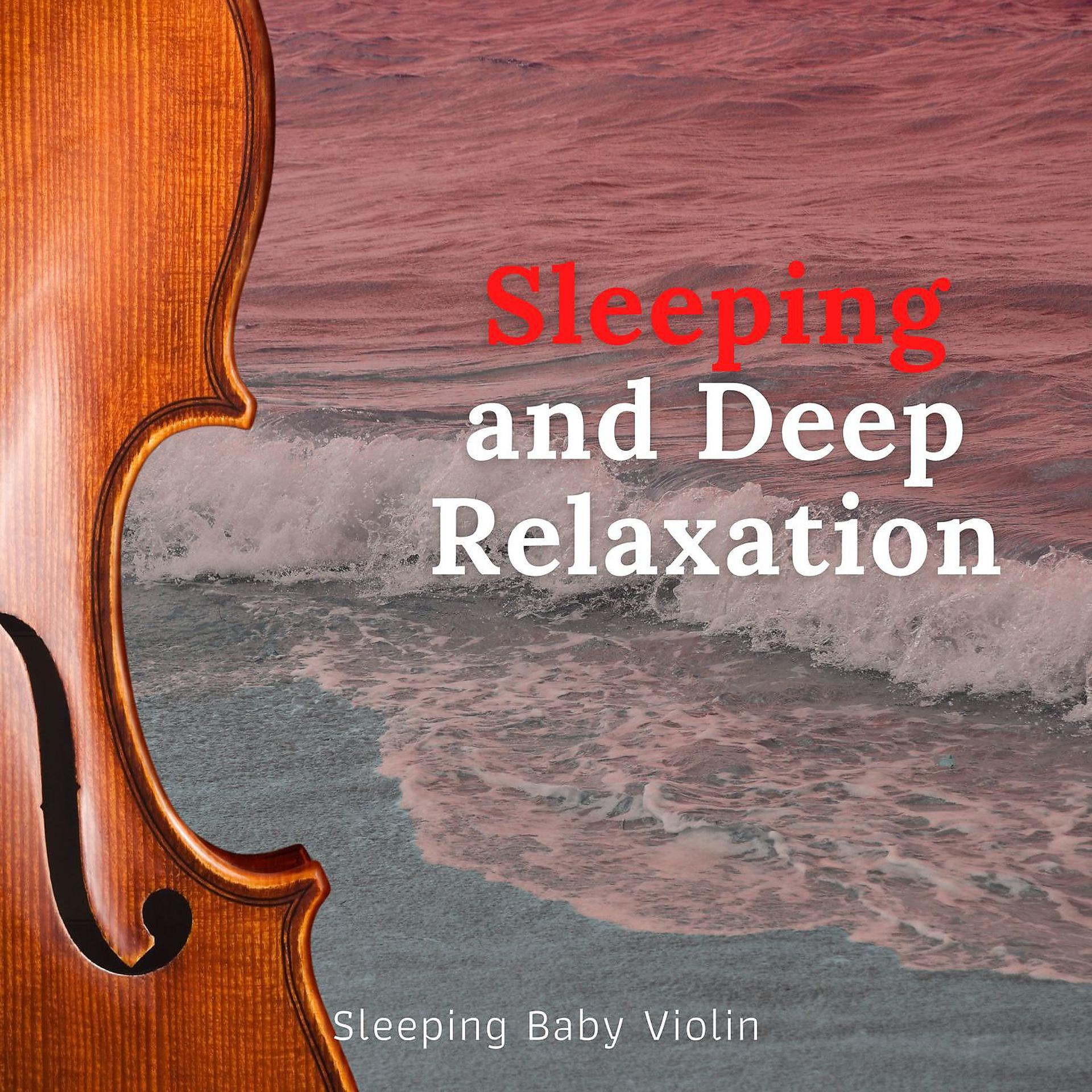 Постер альбома Violin and Piano Music for Sleeping and Deep Relaxation
