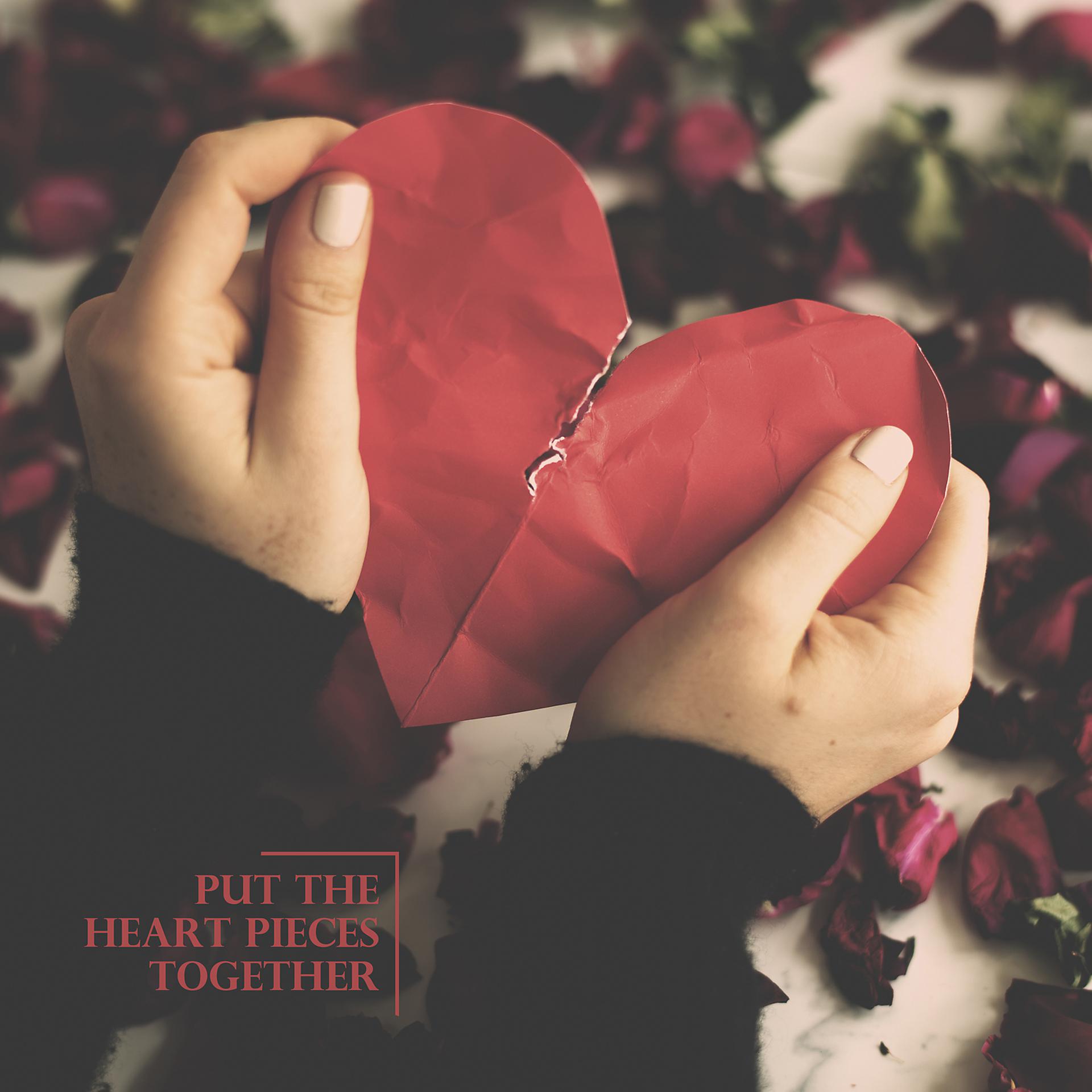 Постер альбома Put the Heart Pieces Together