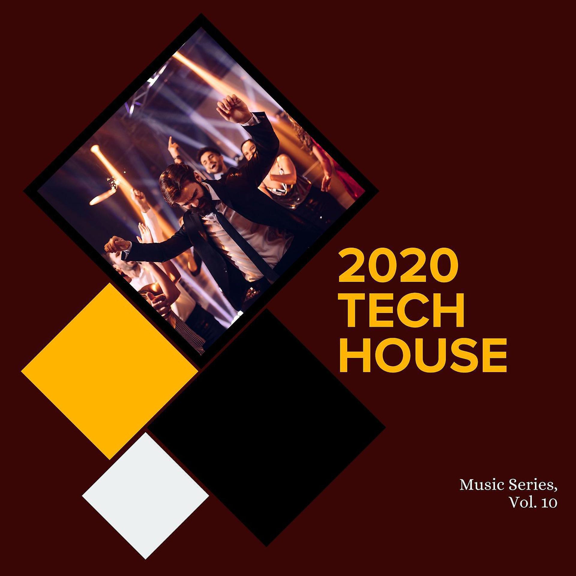Постер альбома 2020 Tech House Music Series, Vol. 10