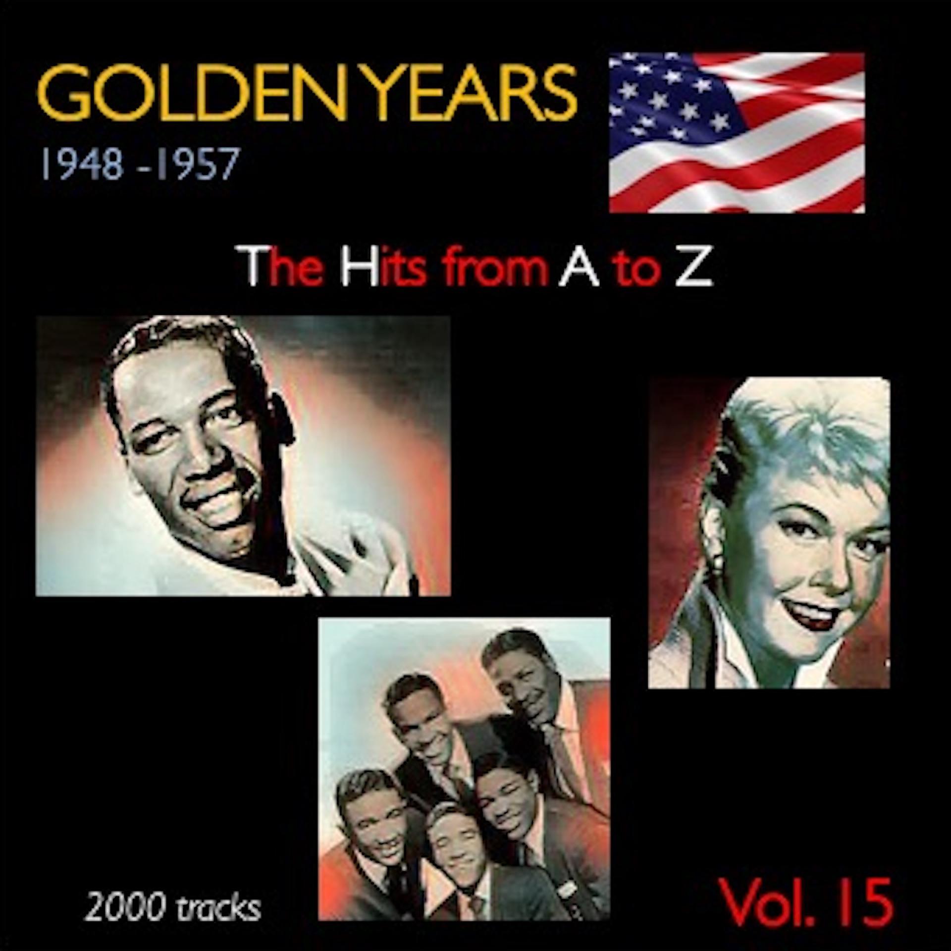 Постер альбома Golden Years 1948-1957 · The Hits from A to Z · , Vol. 15