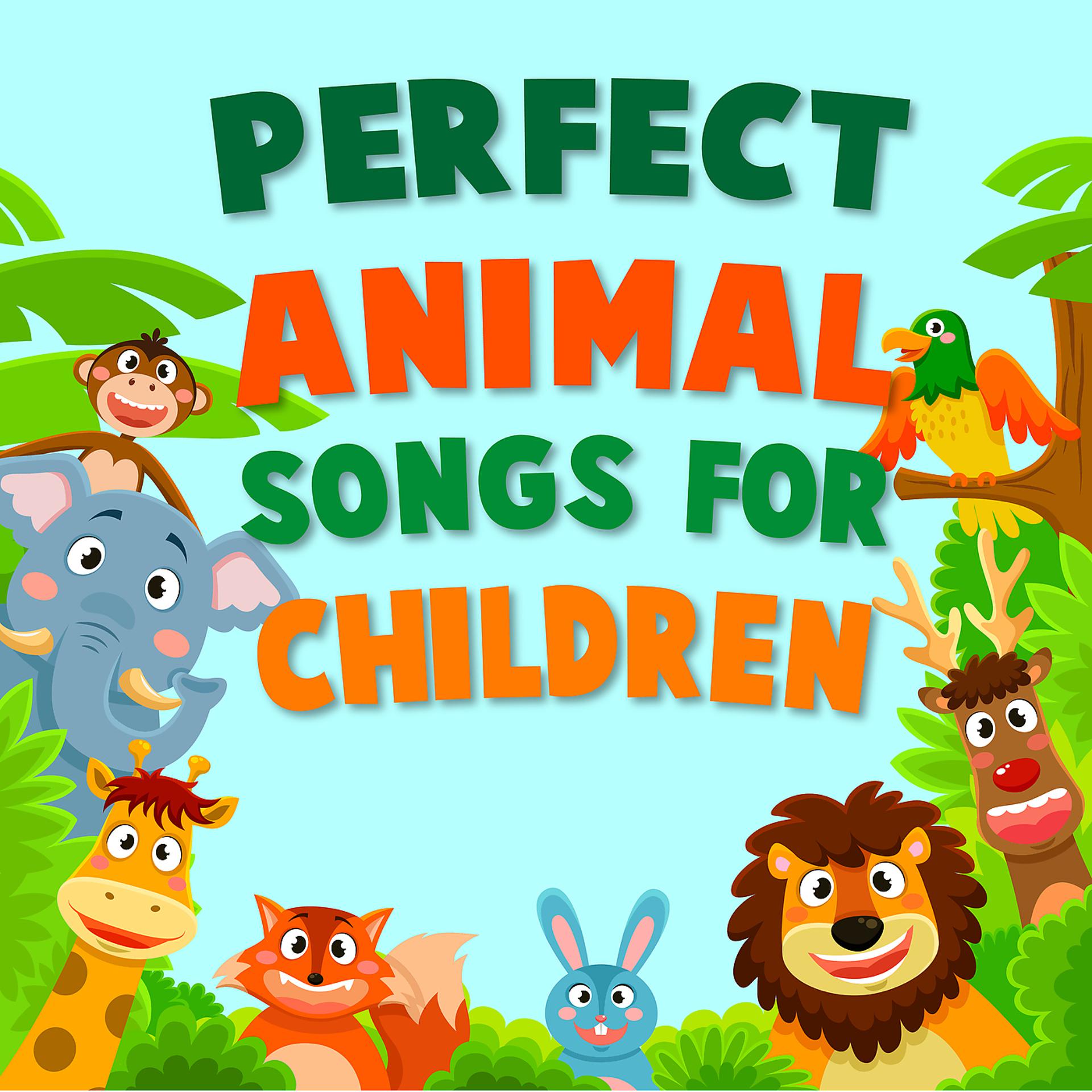 Постер альбома Perfect Animal Songs for Children