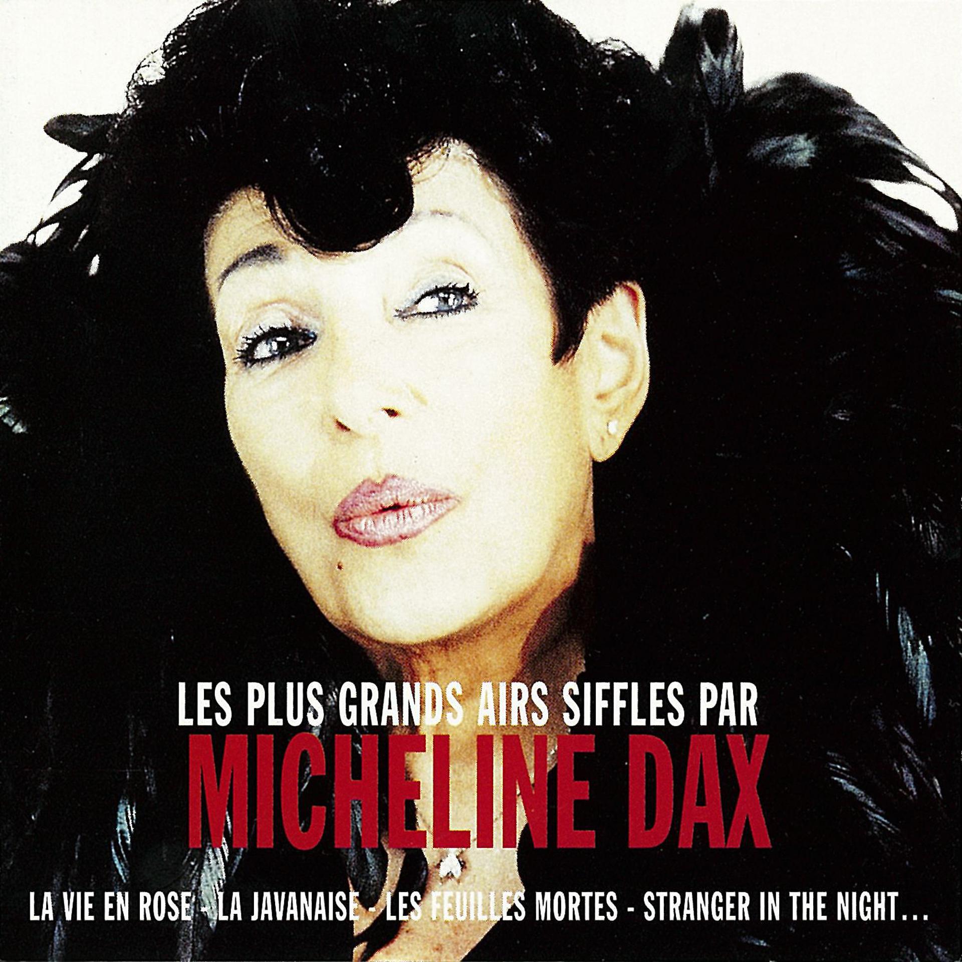 Постер альбома Les plus grands airs sifflés par Micheline Dax