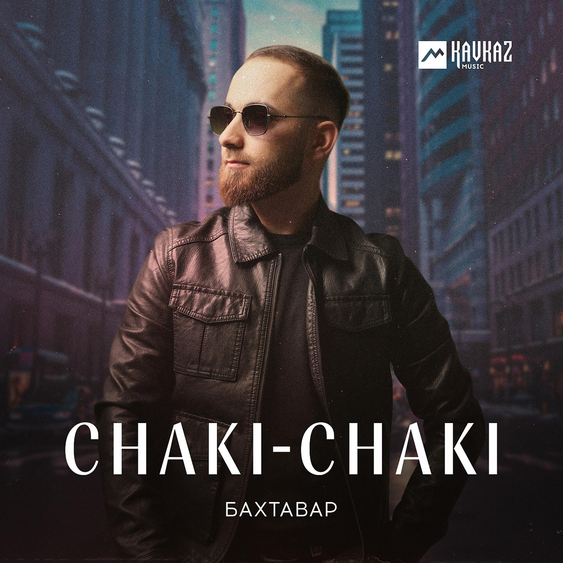 Постер к треку Бахтавар - Chaki-Chaki