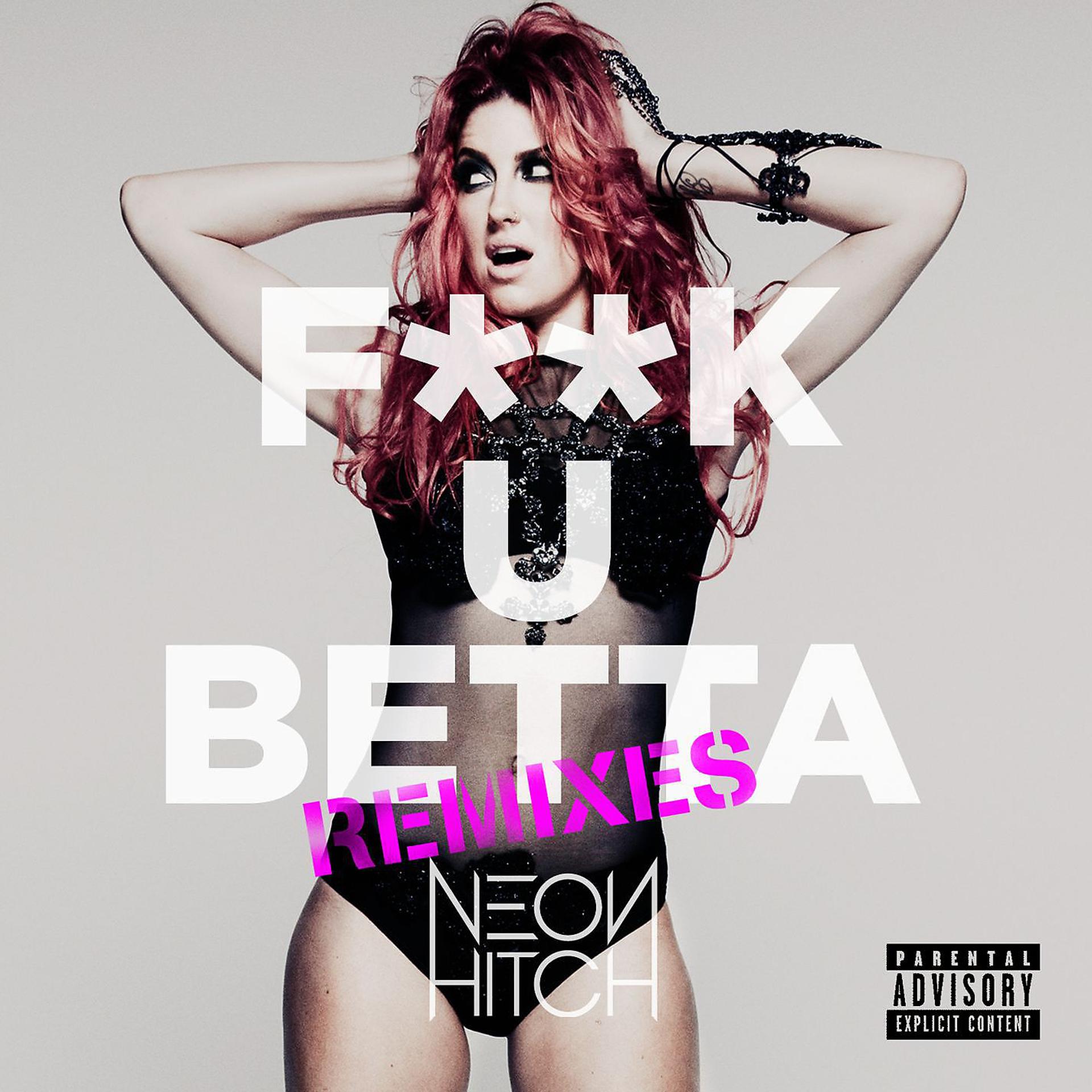 Постер альбома F**k U Betta (Remixes)