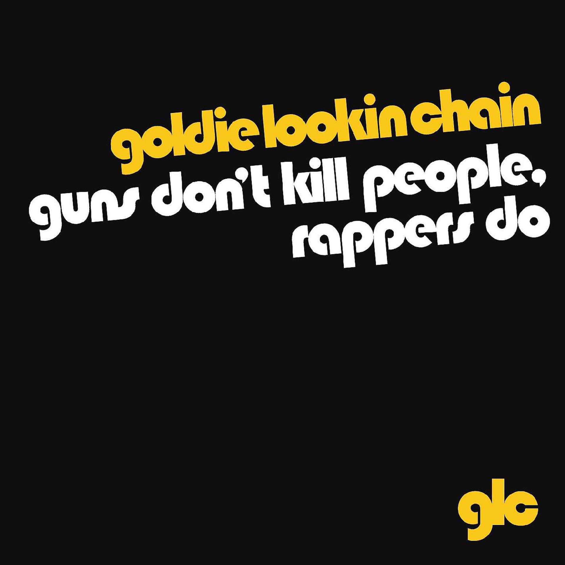 Постер альбома Guns Don't Kill People, Rappers Do (download)