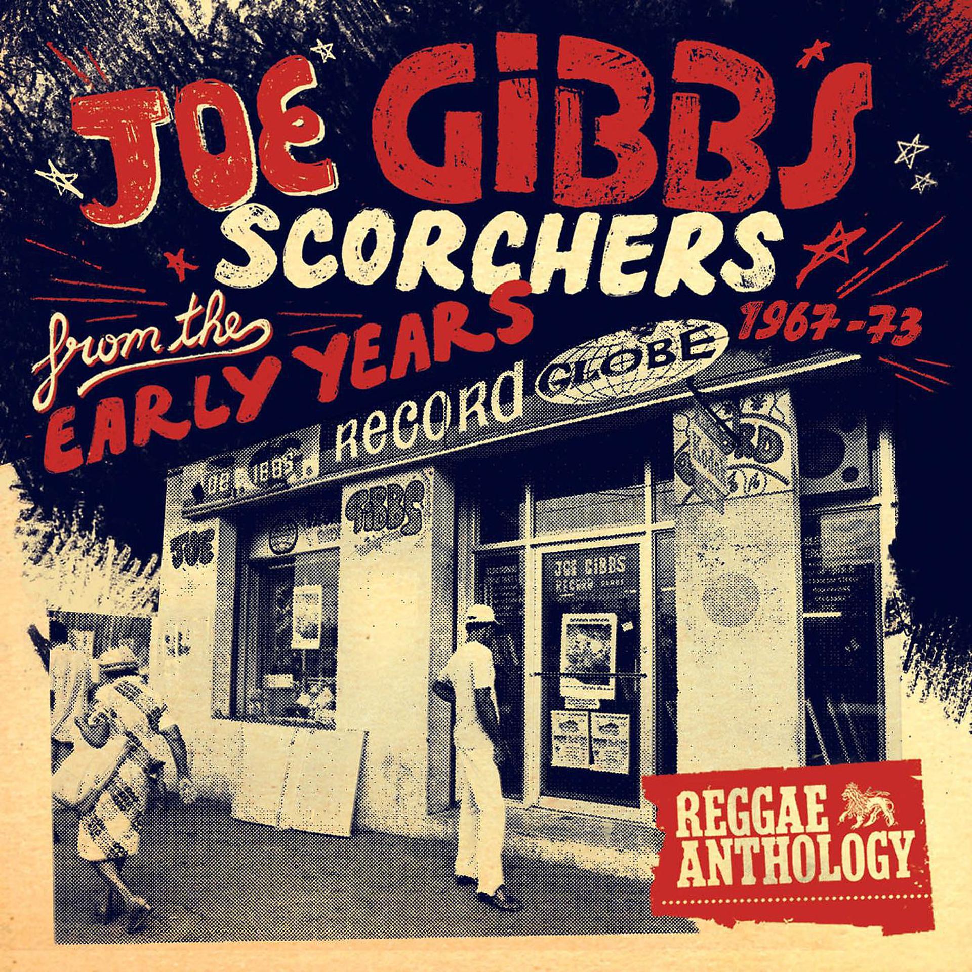 Постер альбома Reggae Anthology - Joe Gibbs: Scorchers From The Early Years [1967-73]