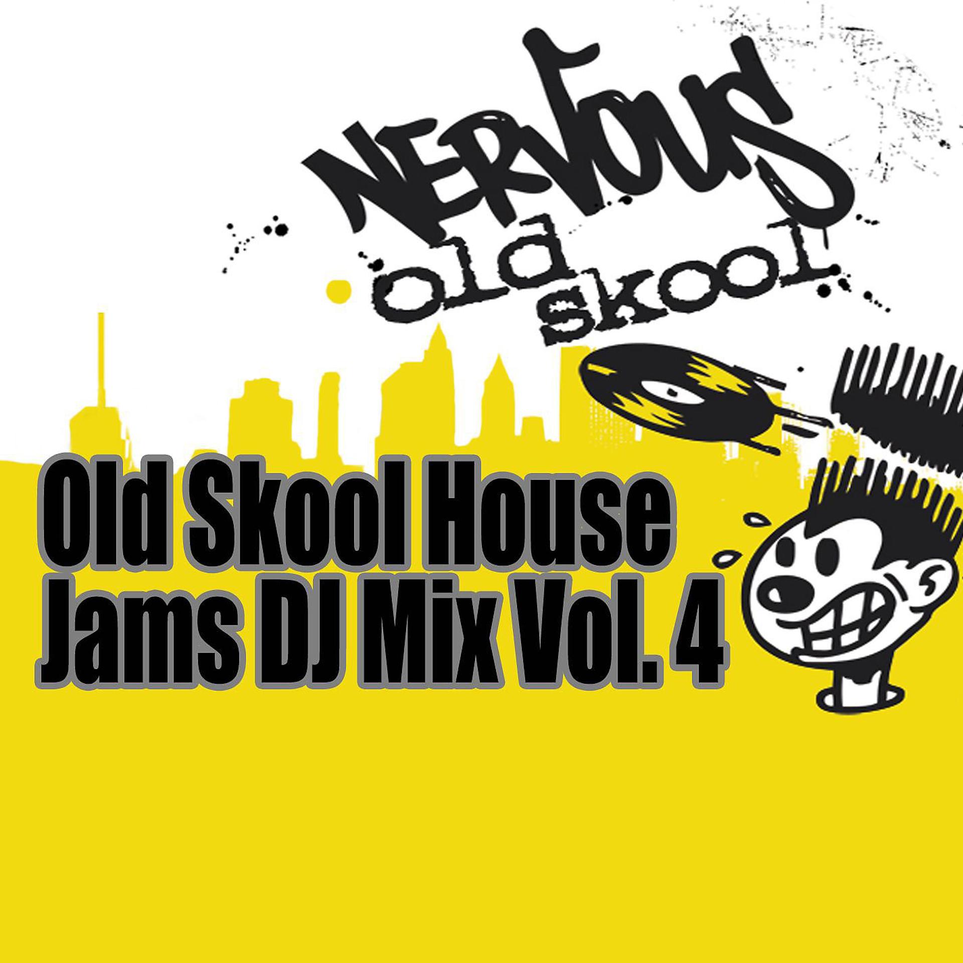 Постер альбома Old Skool House Jams Vol 4 - DJ Mix