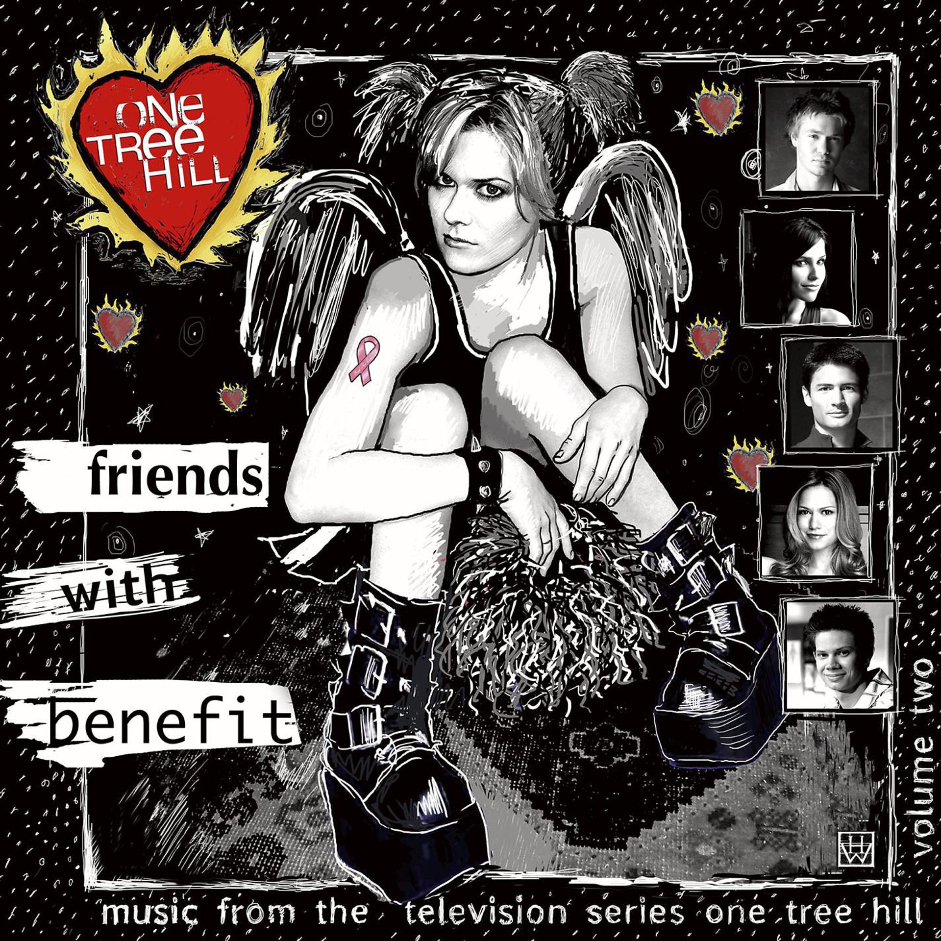 Постер альбома Music From The WB Television Series One Tree Hill Volume 2: Friends With Benefit (Revised iTunes Exclusive)
