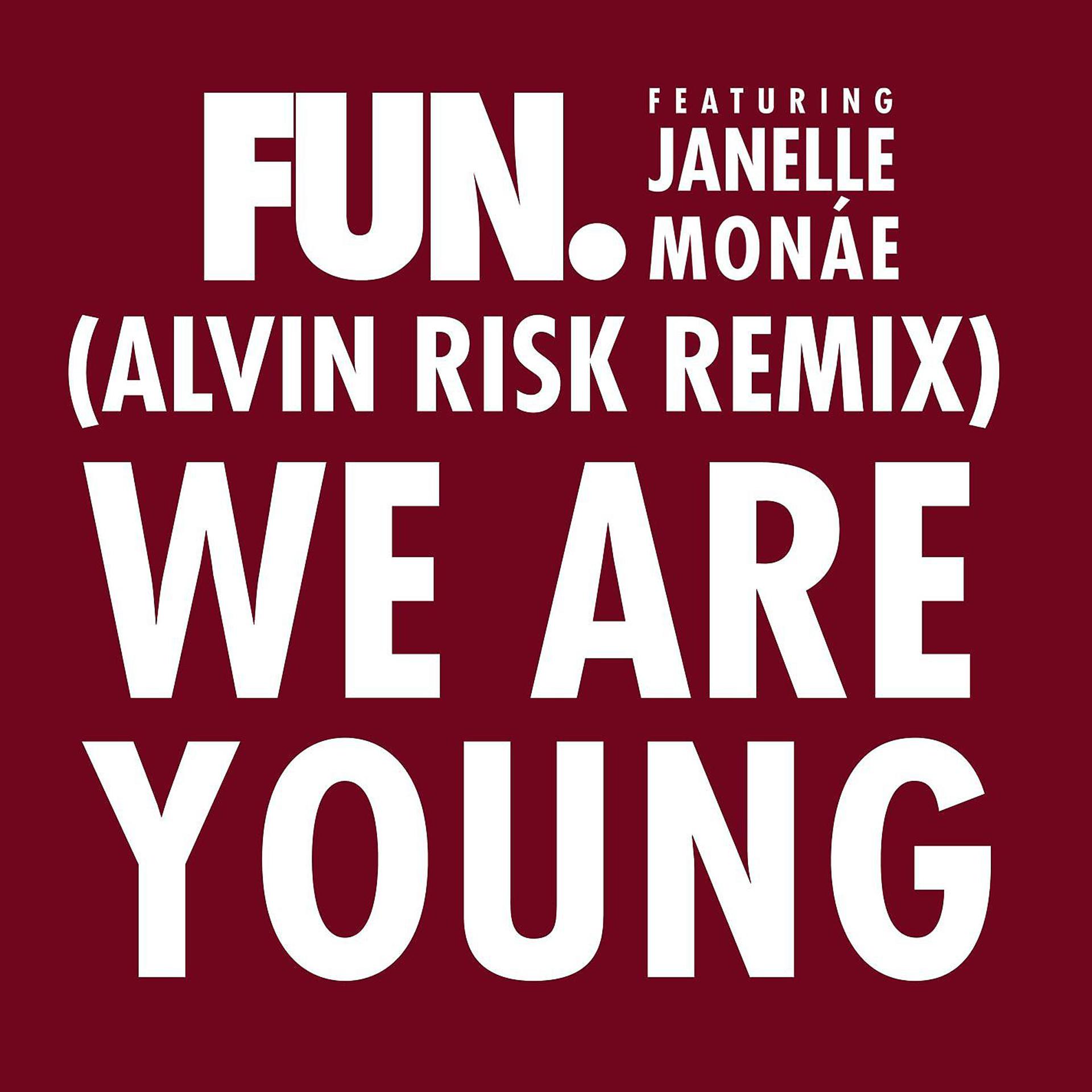 Постер альбома We Are Young (feat. Janelle Monáe) [Alvin Risk Remix]