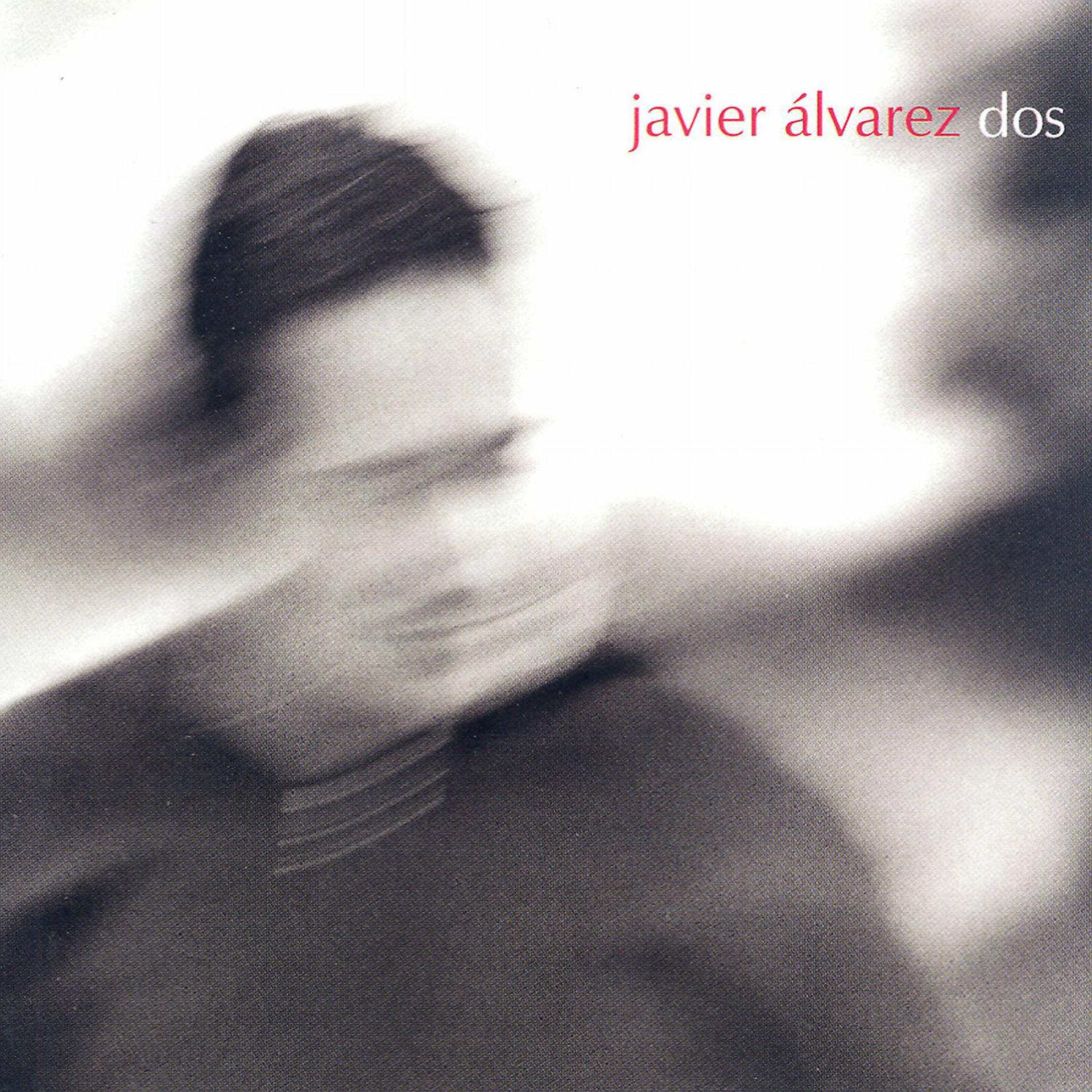 Постер альбома Javier Álvarez Dos