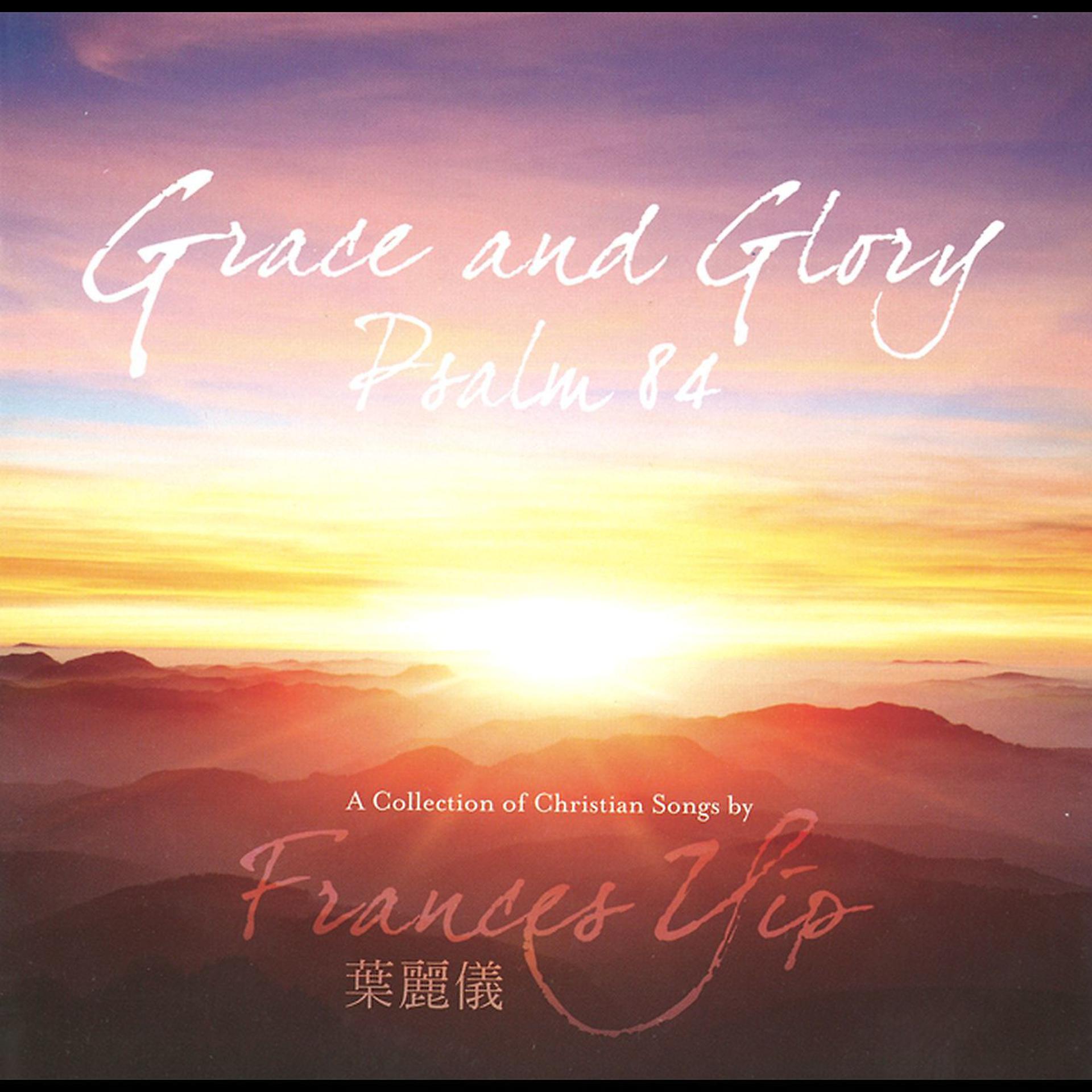 Постер альбома Grace and Glory: Psalm 84