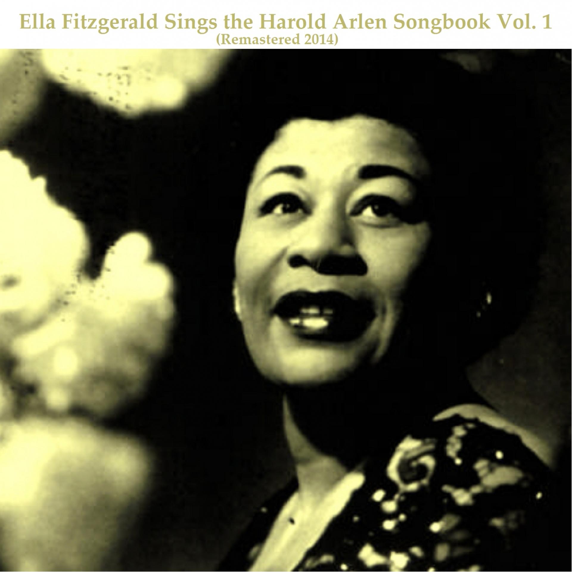 Постер альбома Ella Fitzgerald Sings the Harold Arlen Songbook, Vol. 1 (Remastered 2014)