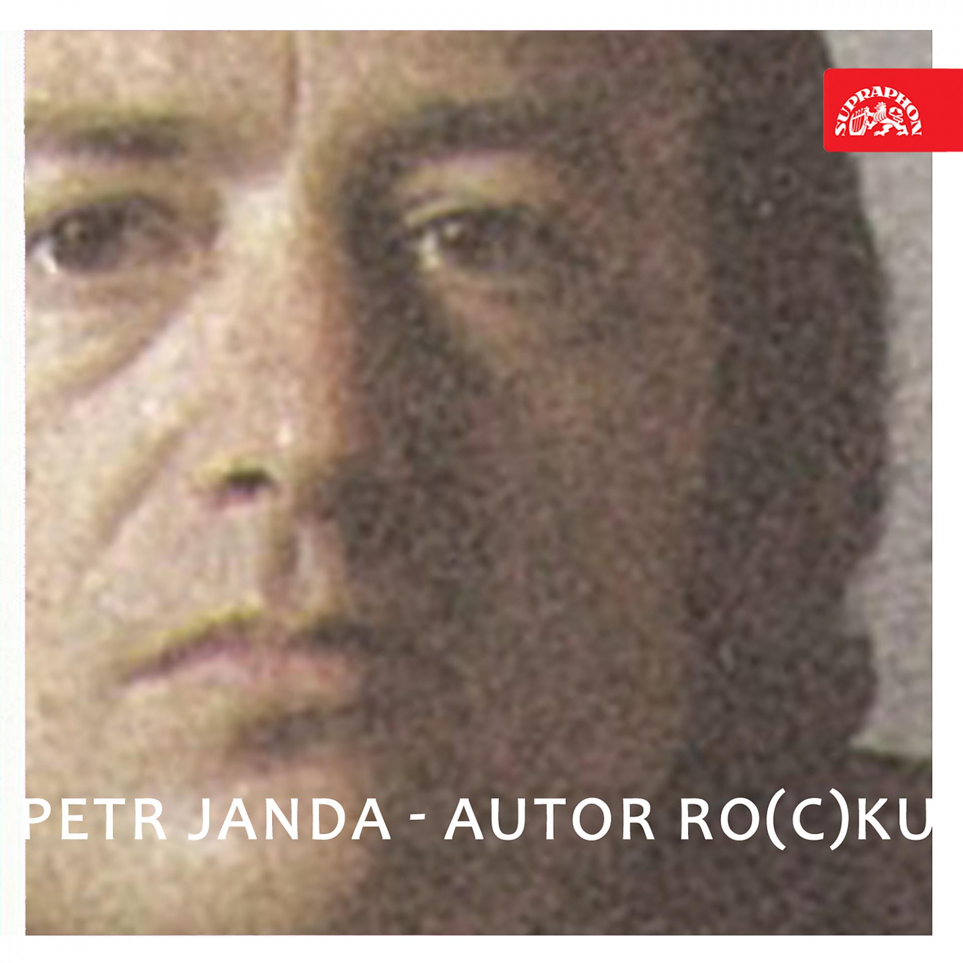 Постер альбома Petr Janda - autor ro(c)ku