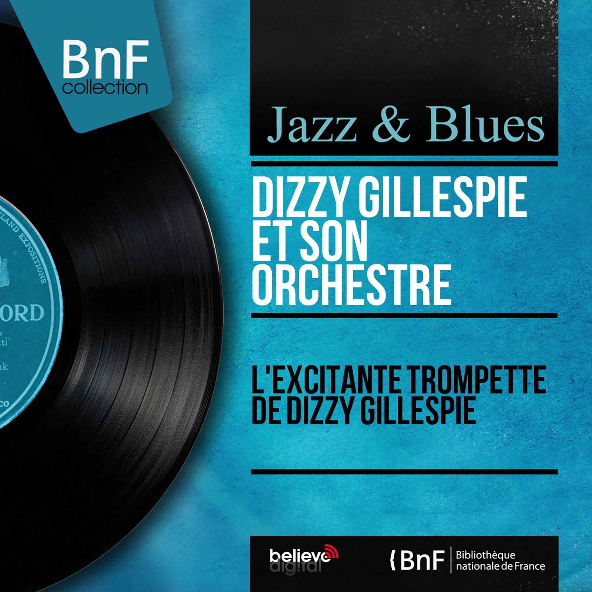 Постер альбома L'excitante trompette de Dizzy Gillespie (Mono Version)