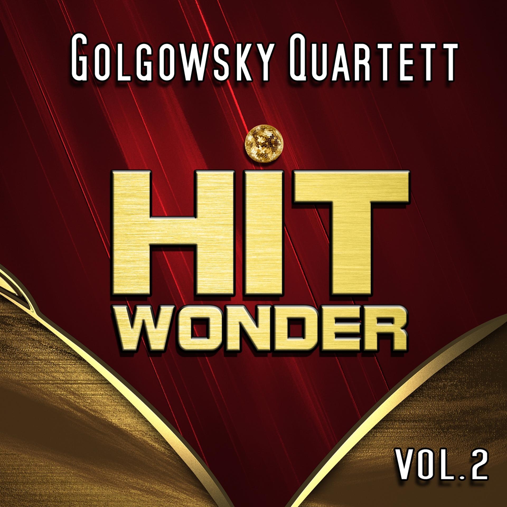Постер альбома Hit Wonder: Golgowsky Quartett, Vol. 2