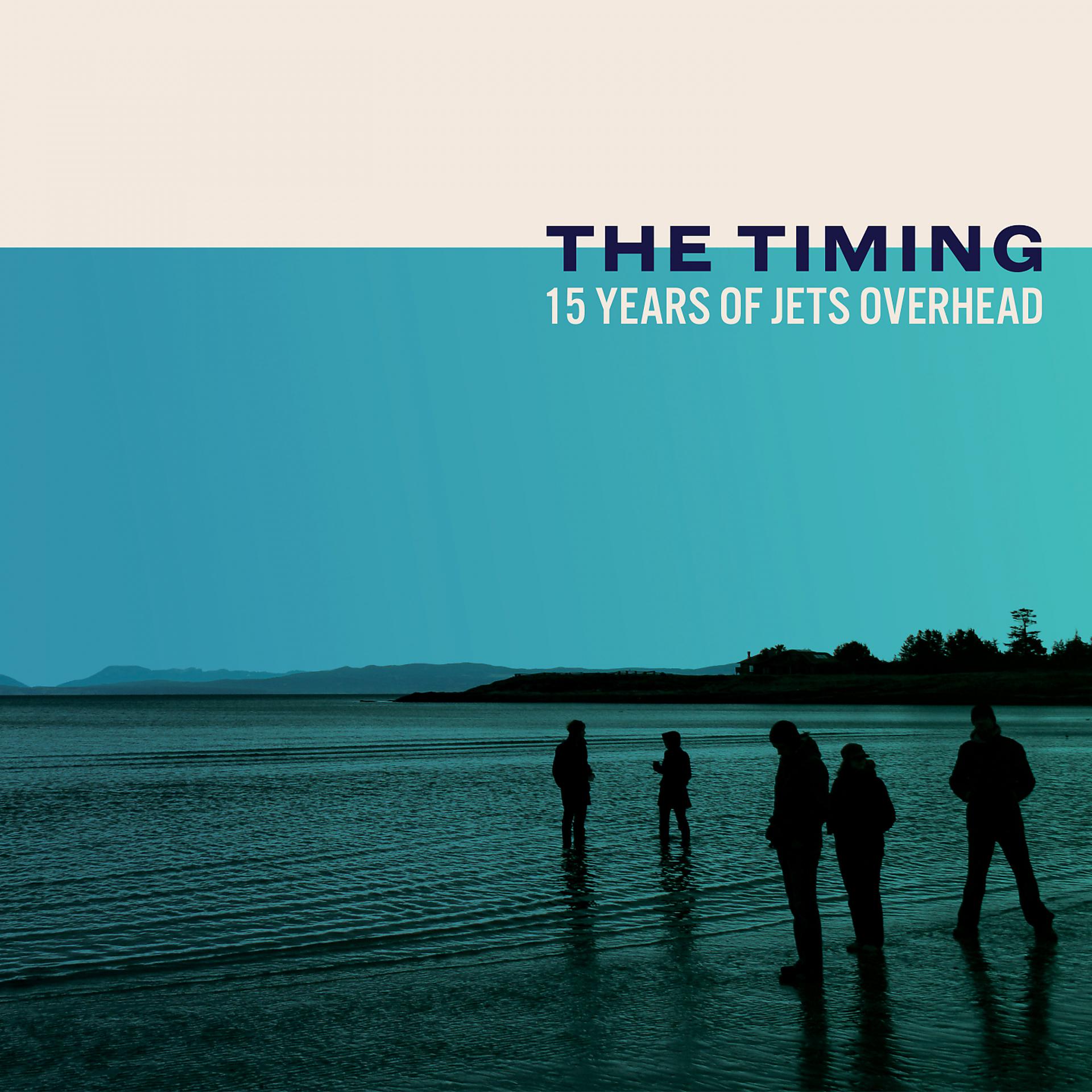 Постер альбома The Timing: 15 Years of Jets Overhead