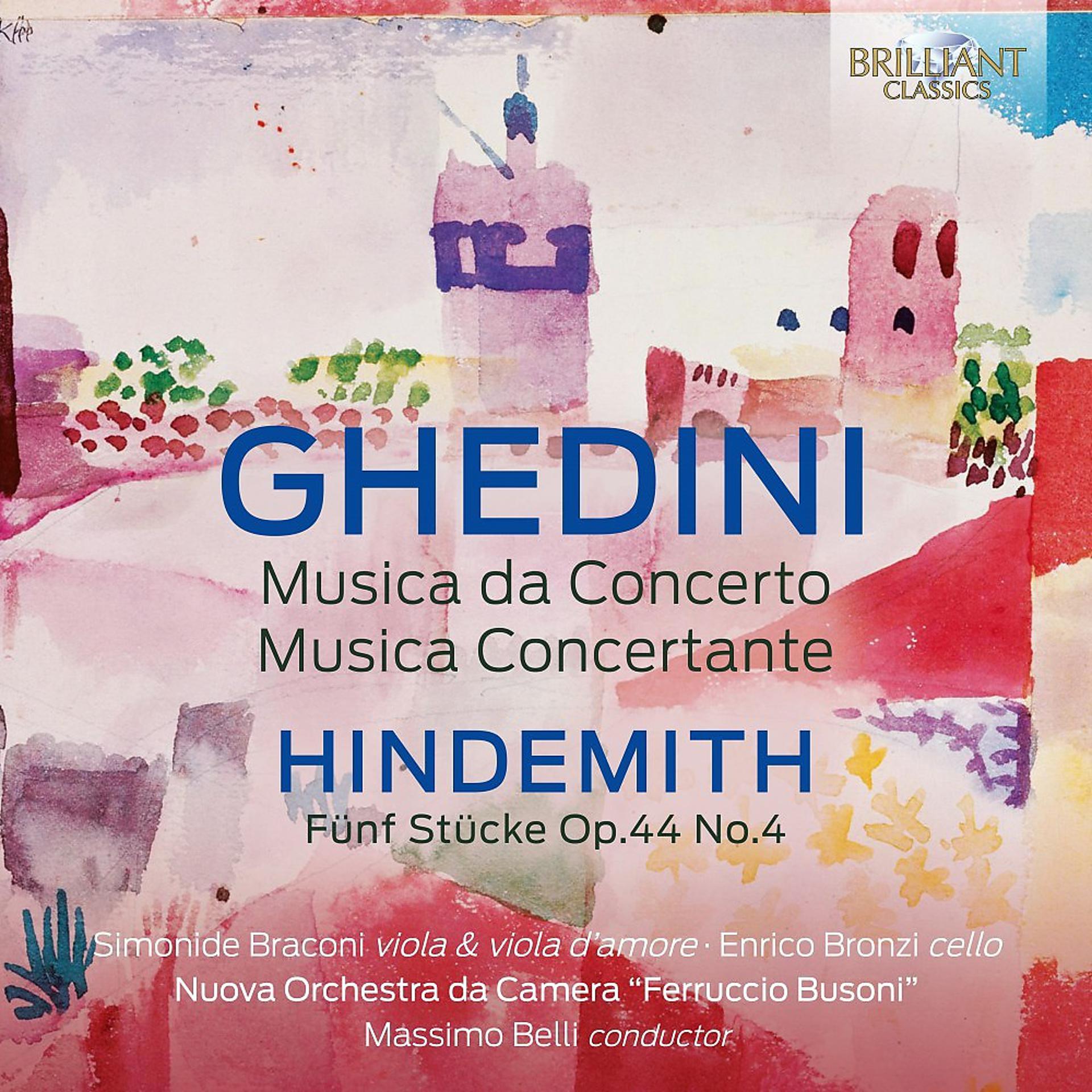 Постер альбома Ghedini: Musica da Concerto, Musica Concertante, Hindemith: Fünf Stücke, Op. 44 No.4