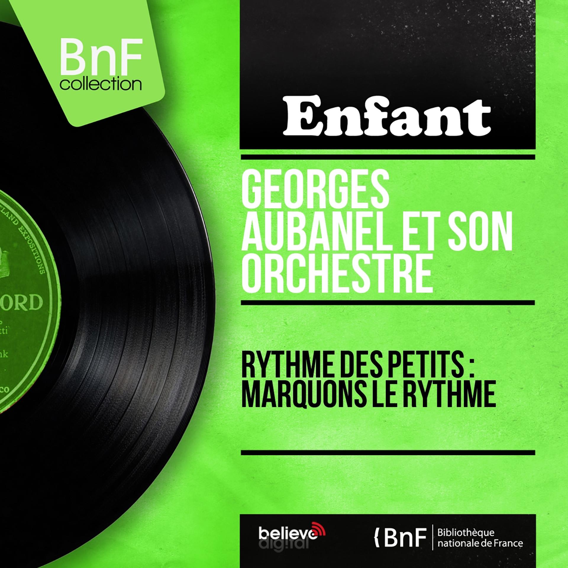 Постер альбома Rythme des petits : Marquons le rythme (Mono Version)
