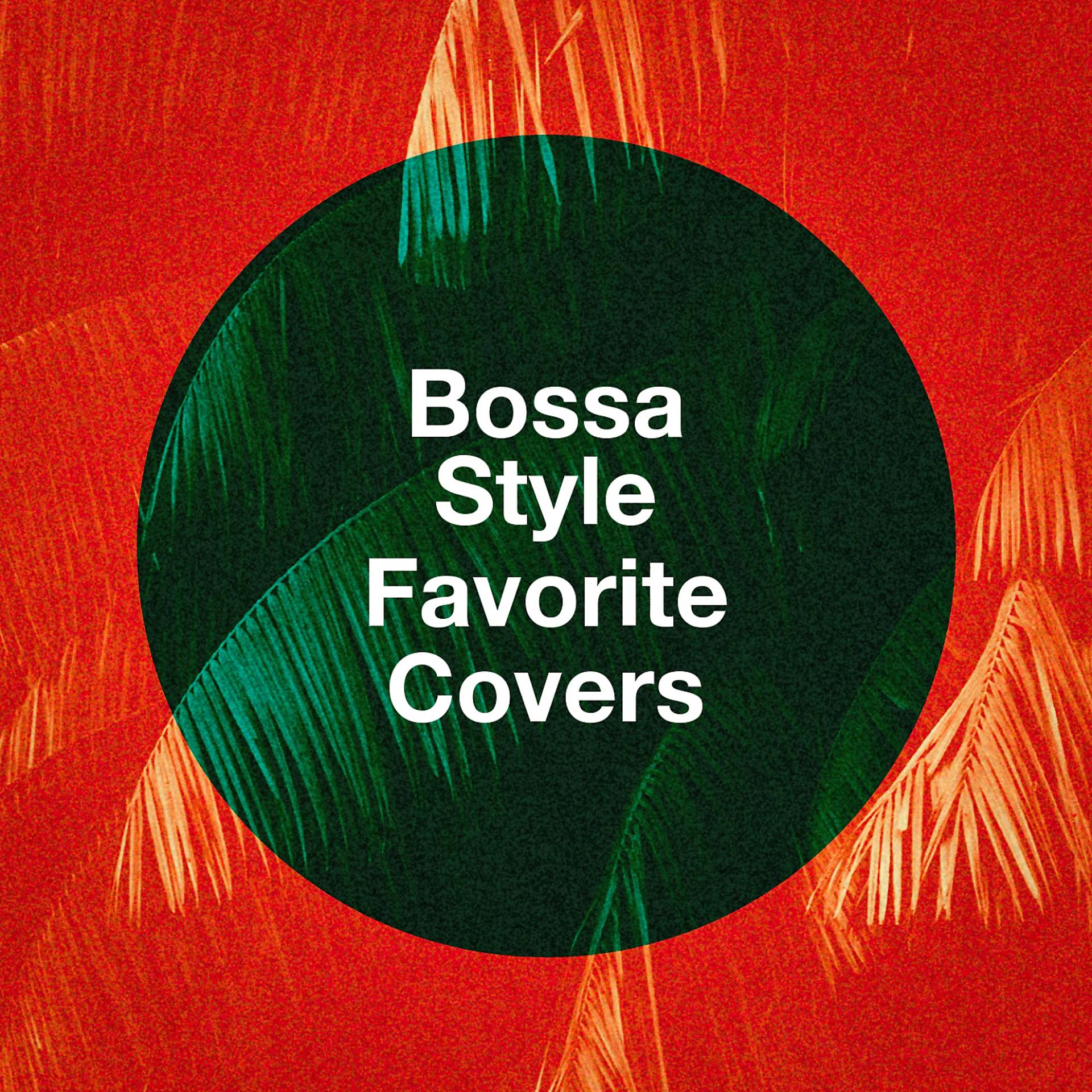 Постер альбома Bossa Style Favorite Covers