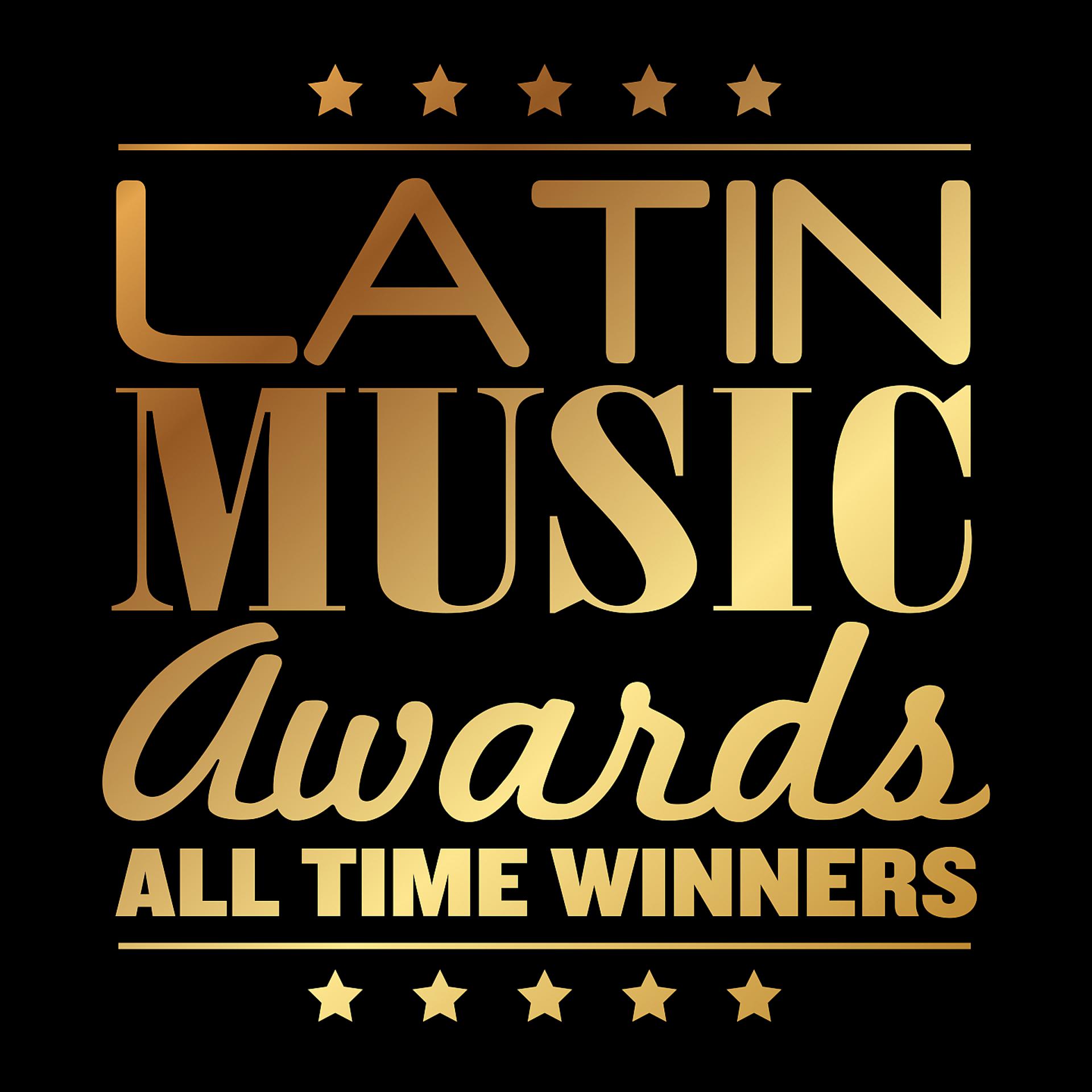 Постер альбома Latin Music Awards: All Time Winners