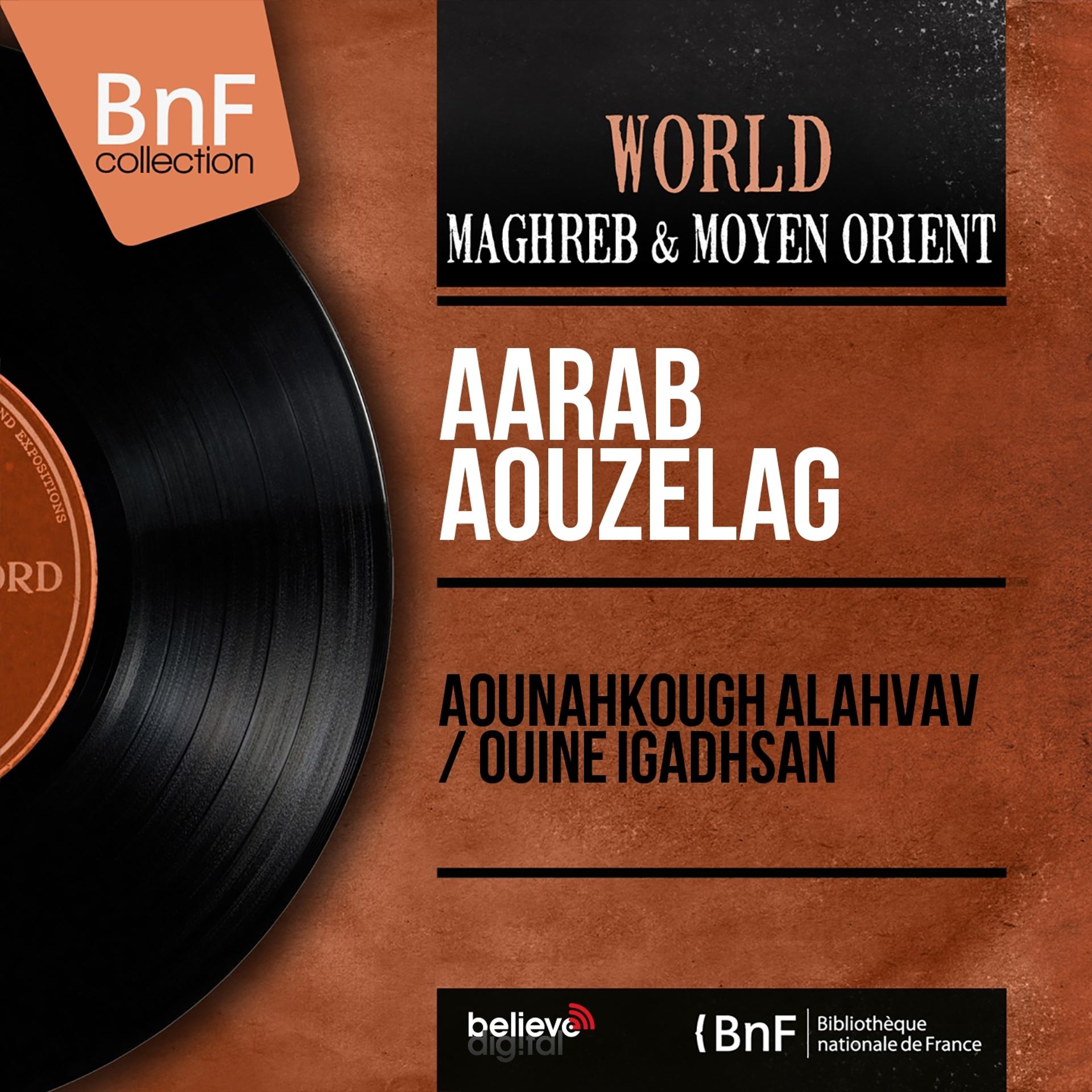 Постер альбома Aounahkough Alahvav / Ouine Igadhsan (Mono Version)