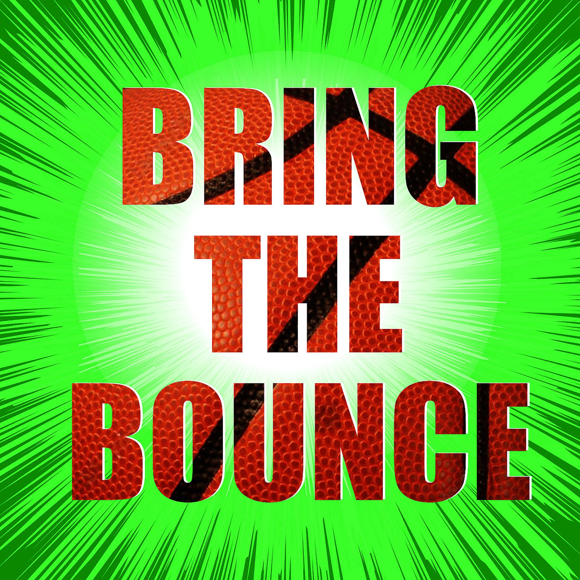 Постер альбома Bring the Bounce