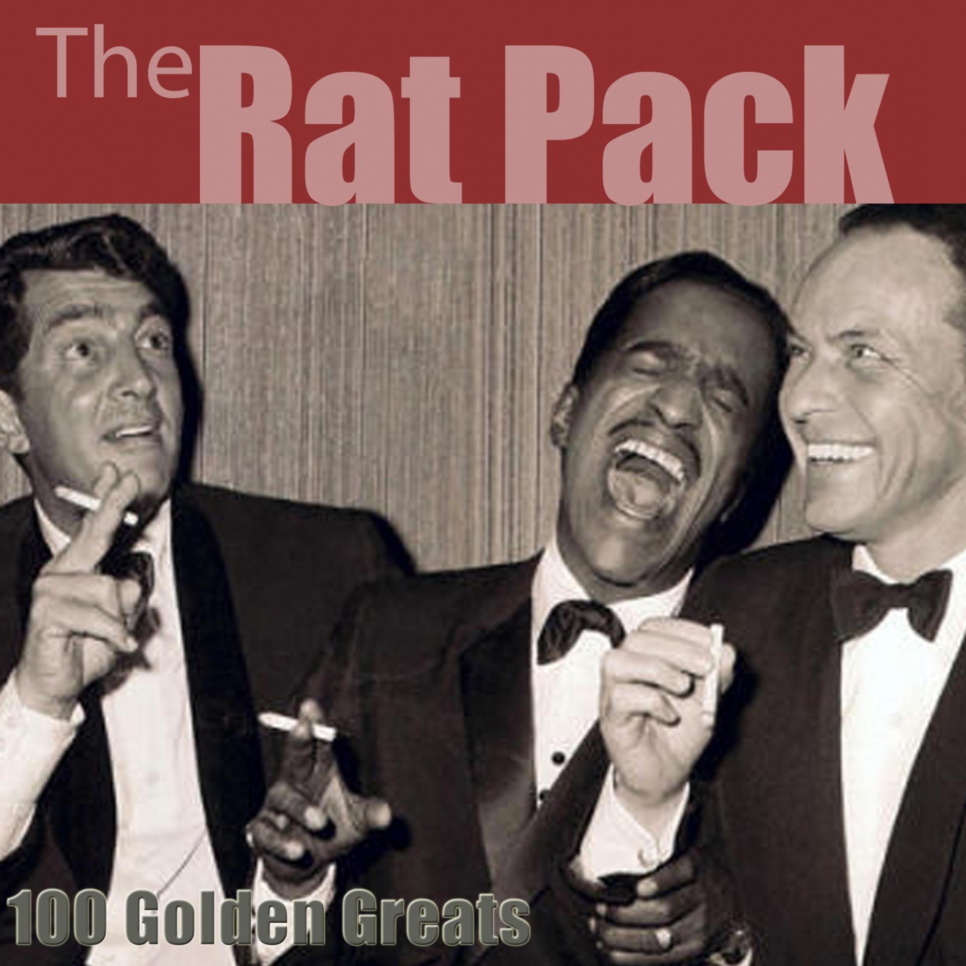 Постер альбома 100 Golden Greats (The Rat Pack) [Remastered]