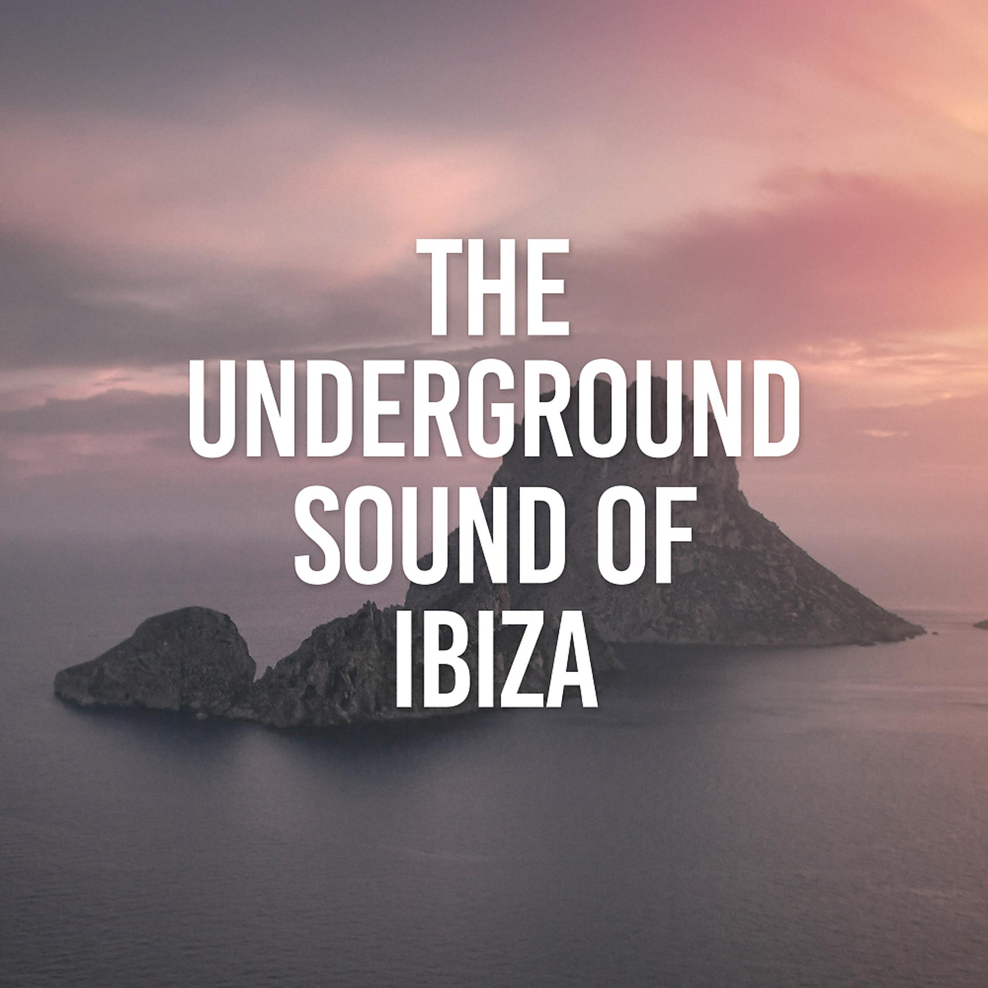 Постер альбома The Underground Sound Of Ibiza
