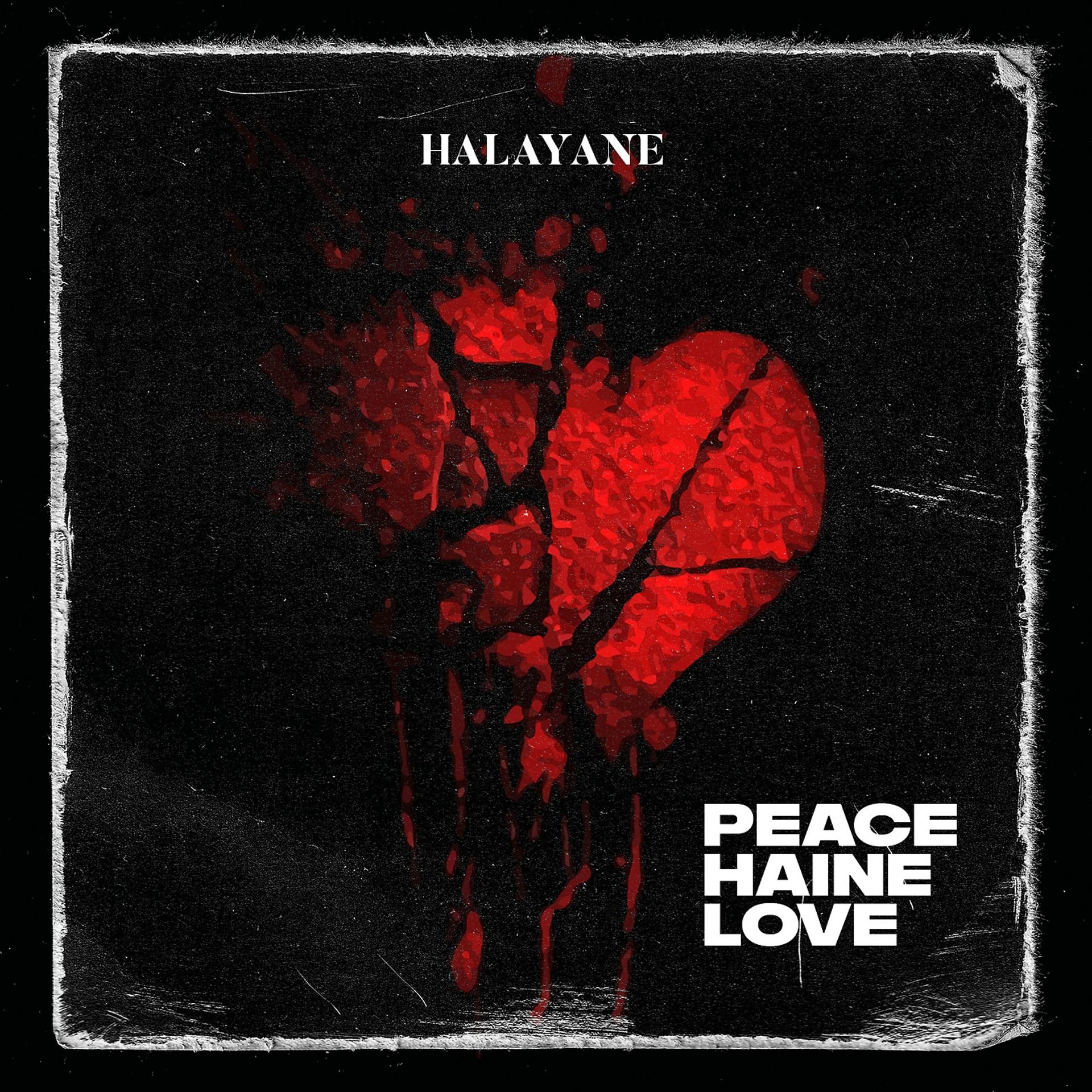 Постер альбома Peace Haine Love