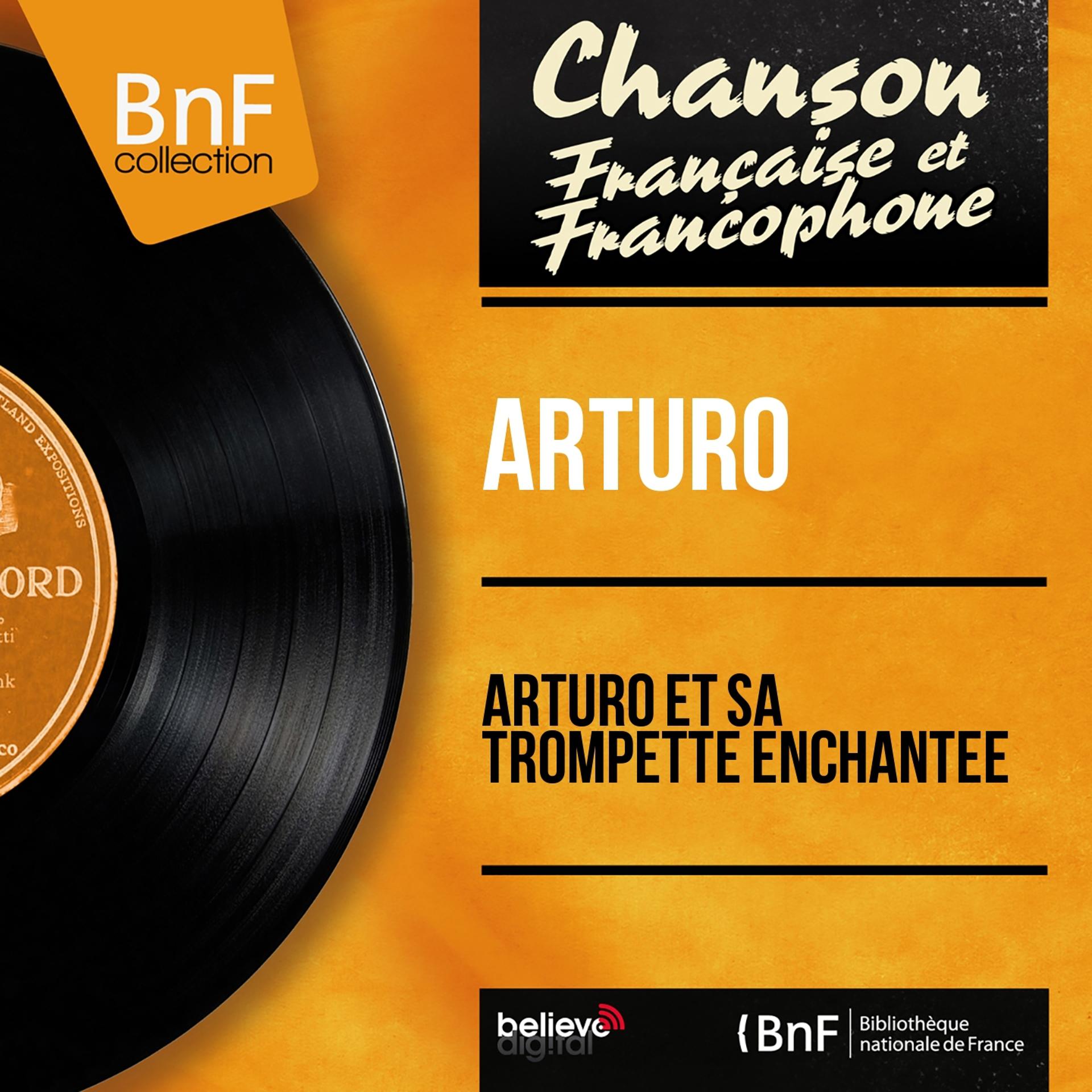 Постер альбома Arturo et sa trompette enchantée (Mono version)