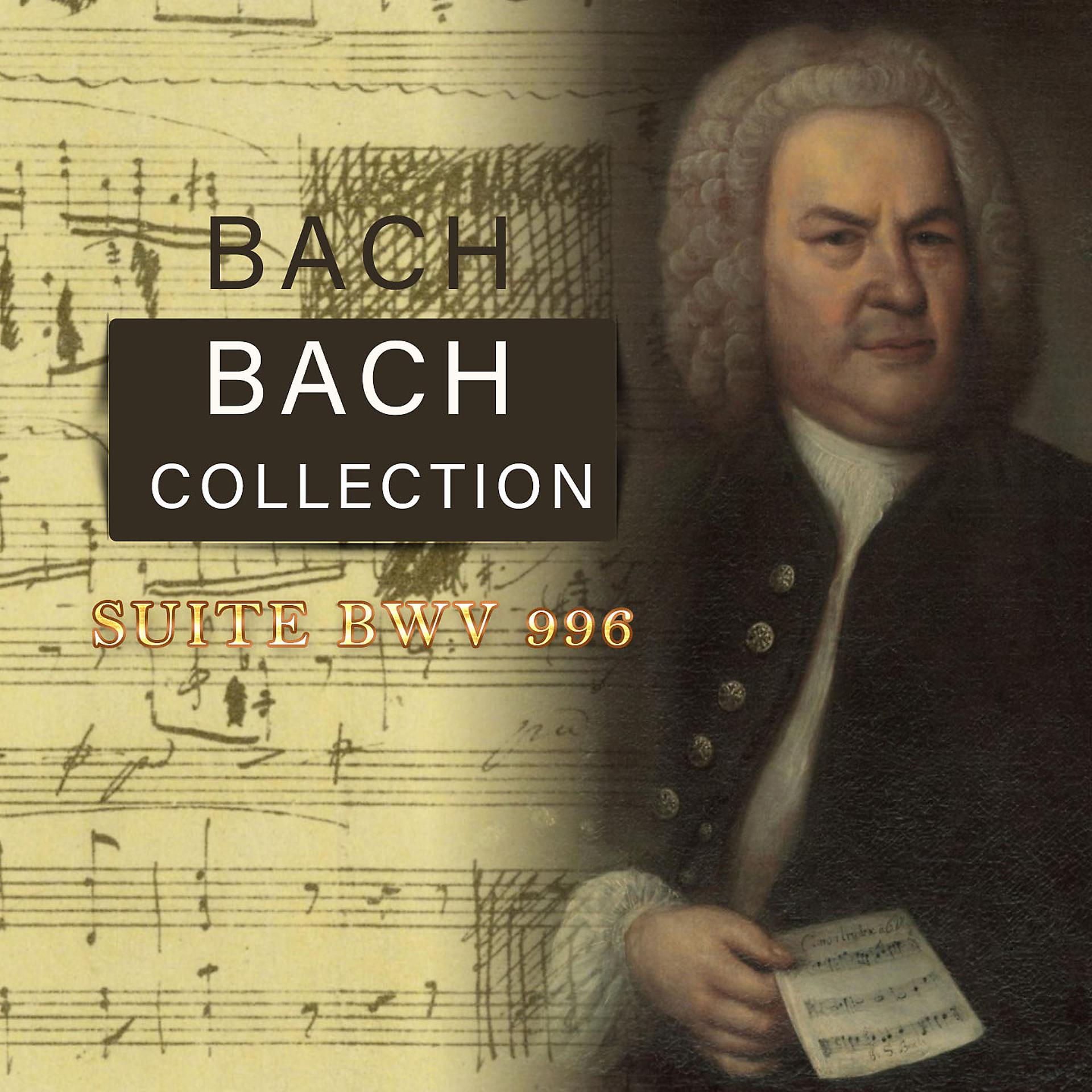 Постер альбома Bach Collection, Suite BWV 996