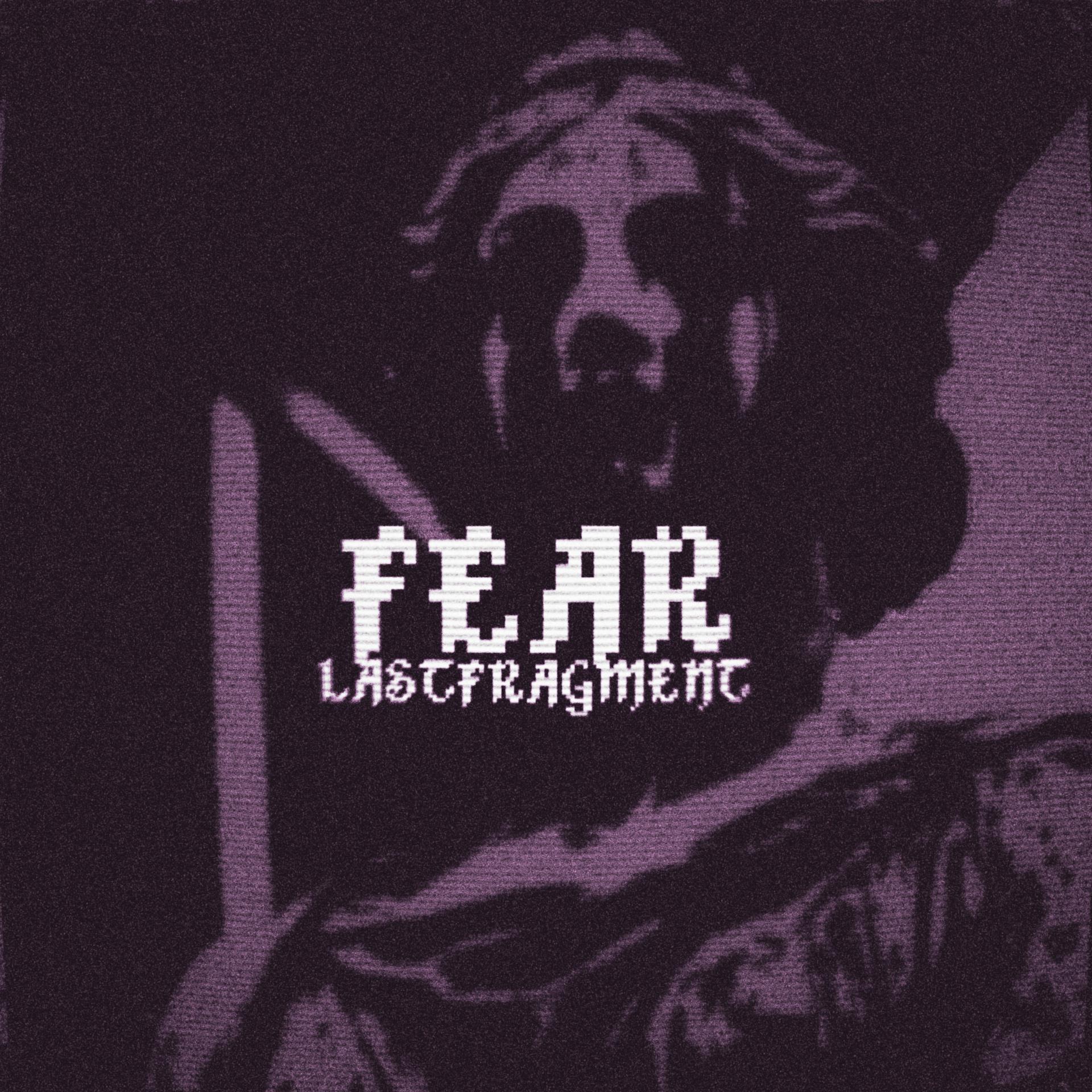 Постер к треку Lastfragment - Fear