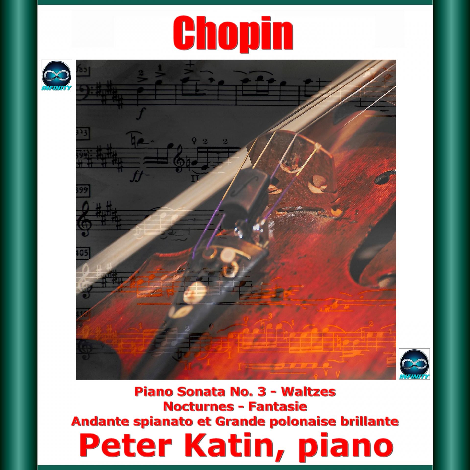 Постер альбома Chopin: Piano Sonata No. 3 - Waltzes - Nocturnes - Fantasie - Andante Spianato Et Grande Polonaise Brillante