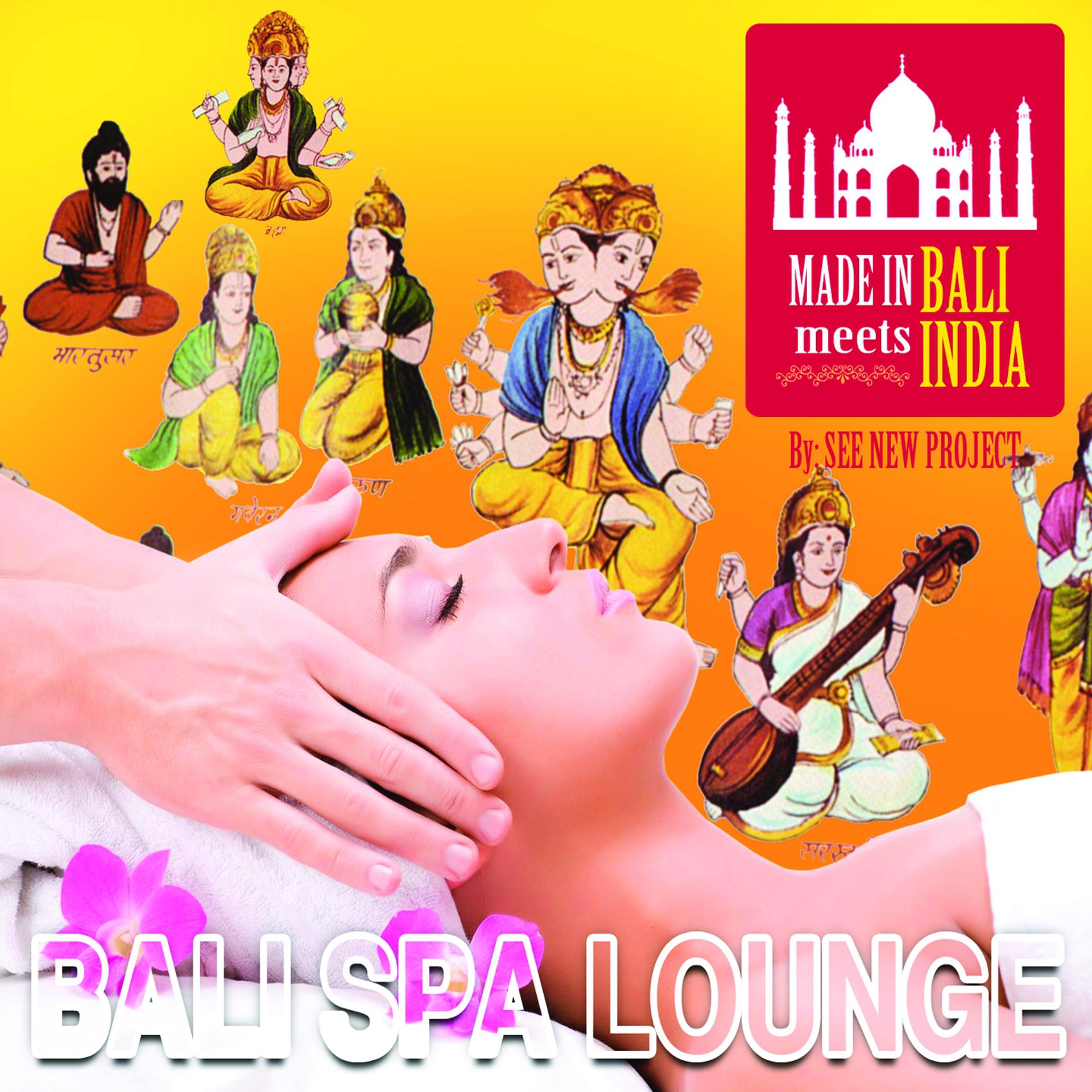 Постер альбома Bali Spa Lounge: Made in Bali Meets India