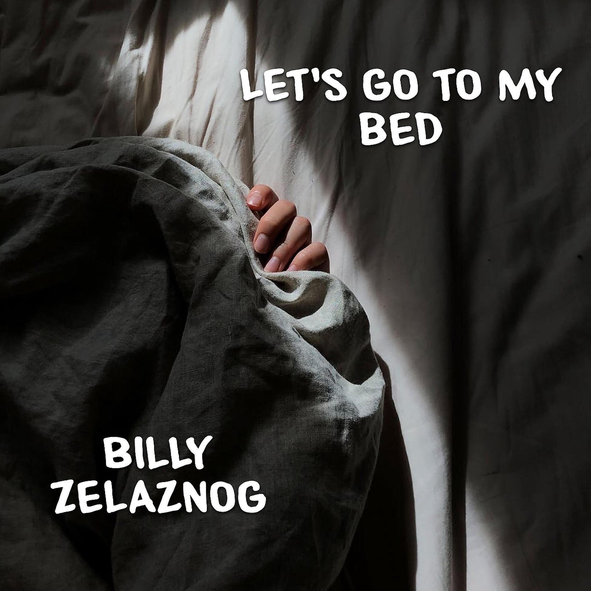 Постер альбома Let´S Go to My Bed