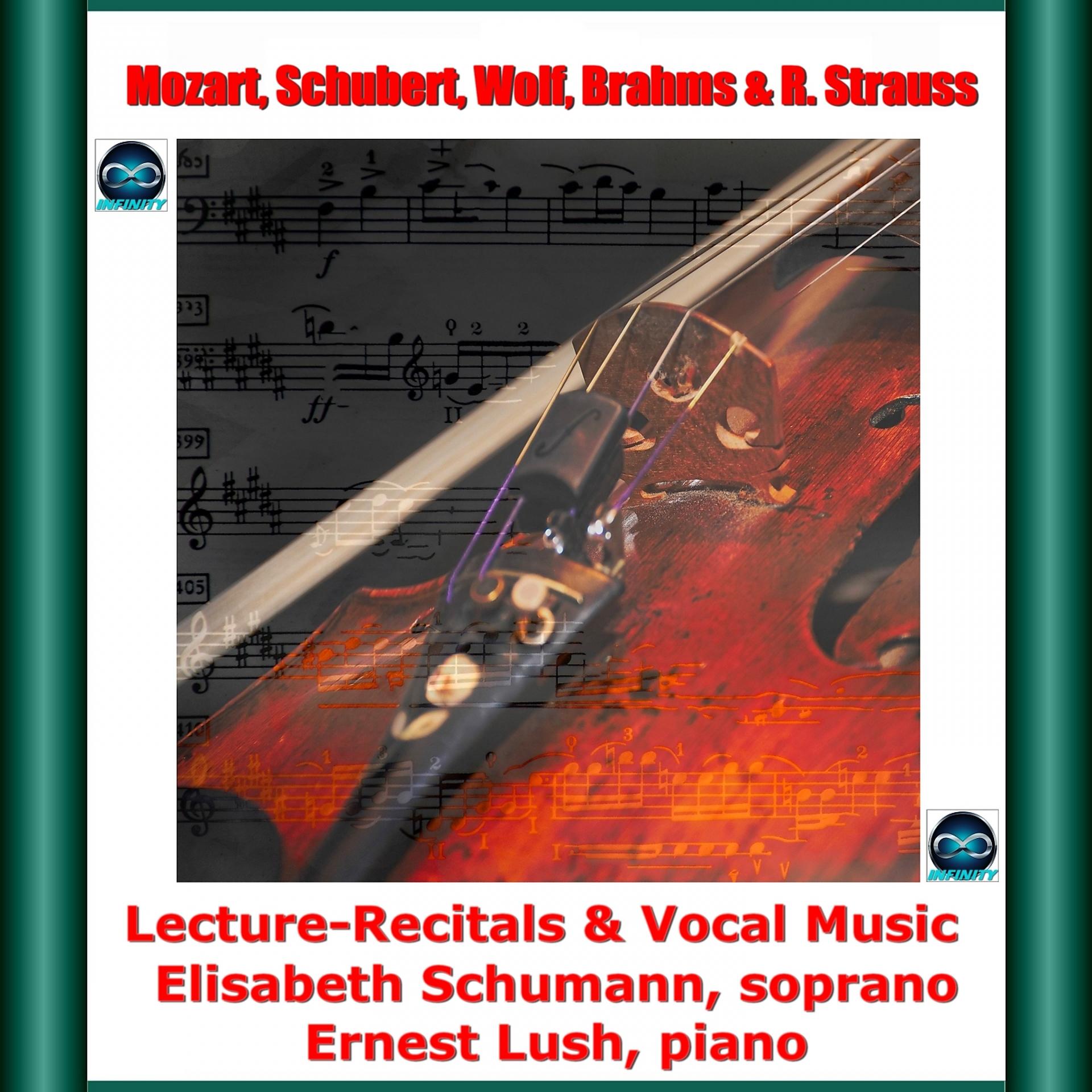 Постер альбома Mozart, schubert, Wolf, brahms & R. Strauss: lecture-recitals & vocal music