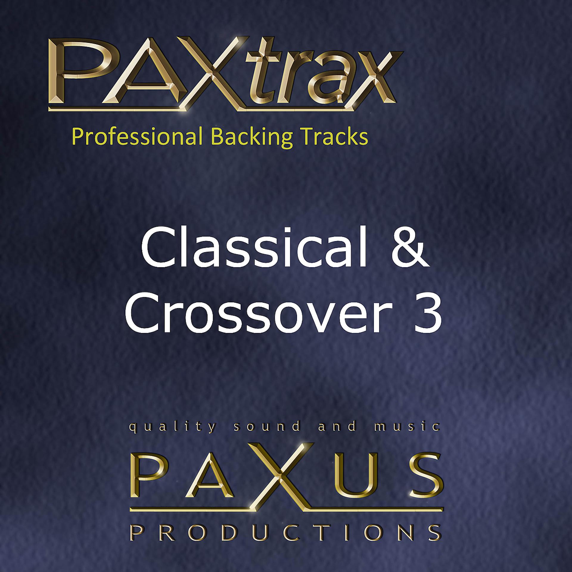 Постер альбома Paxtrax Professional Backing Tracks Classical & Crossover 3