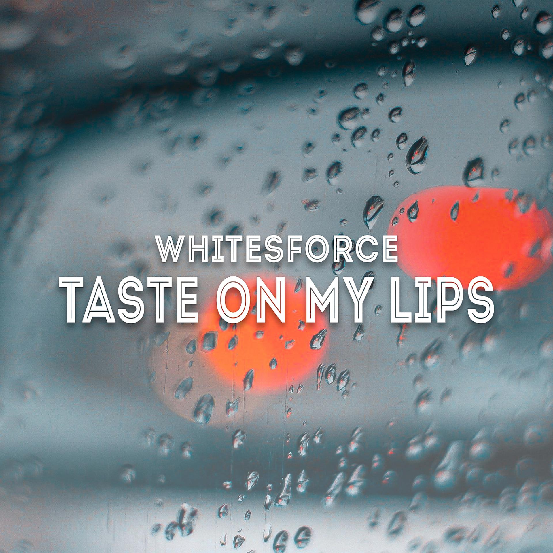 Постер альбома Taste On My Lips