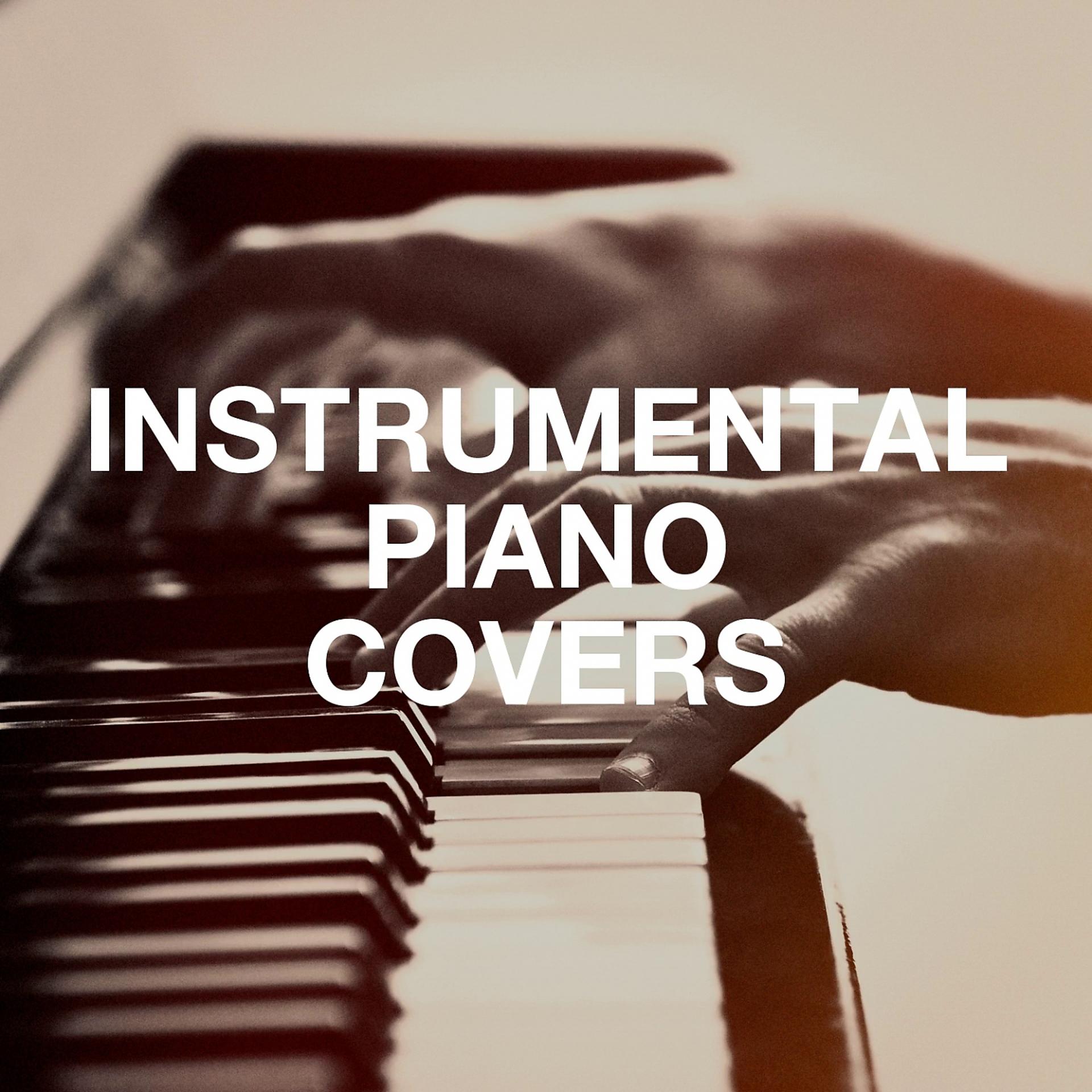 Постер альбома Instrumental Piano Covers