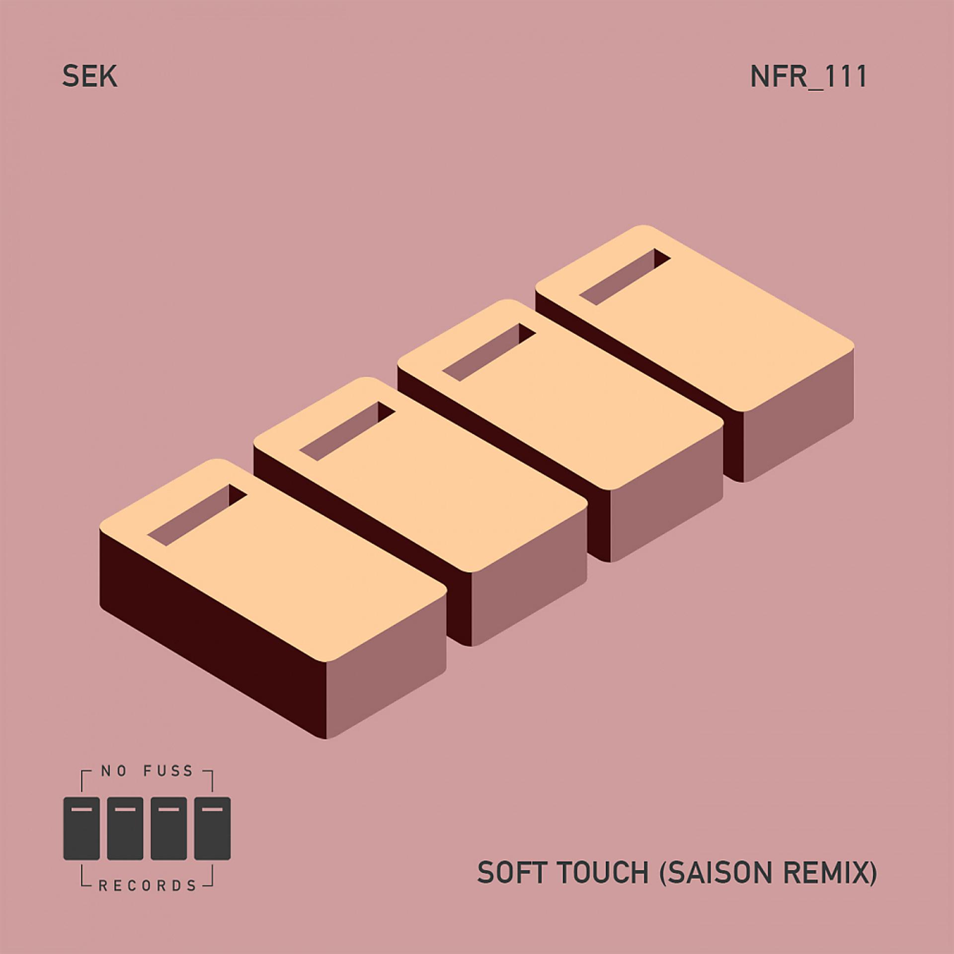 Постер альбома Soft Touch (Saison Remix)