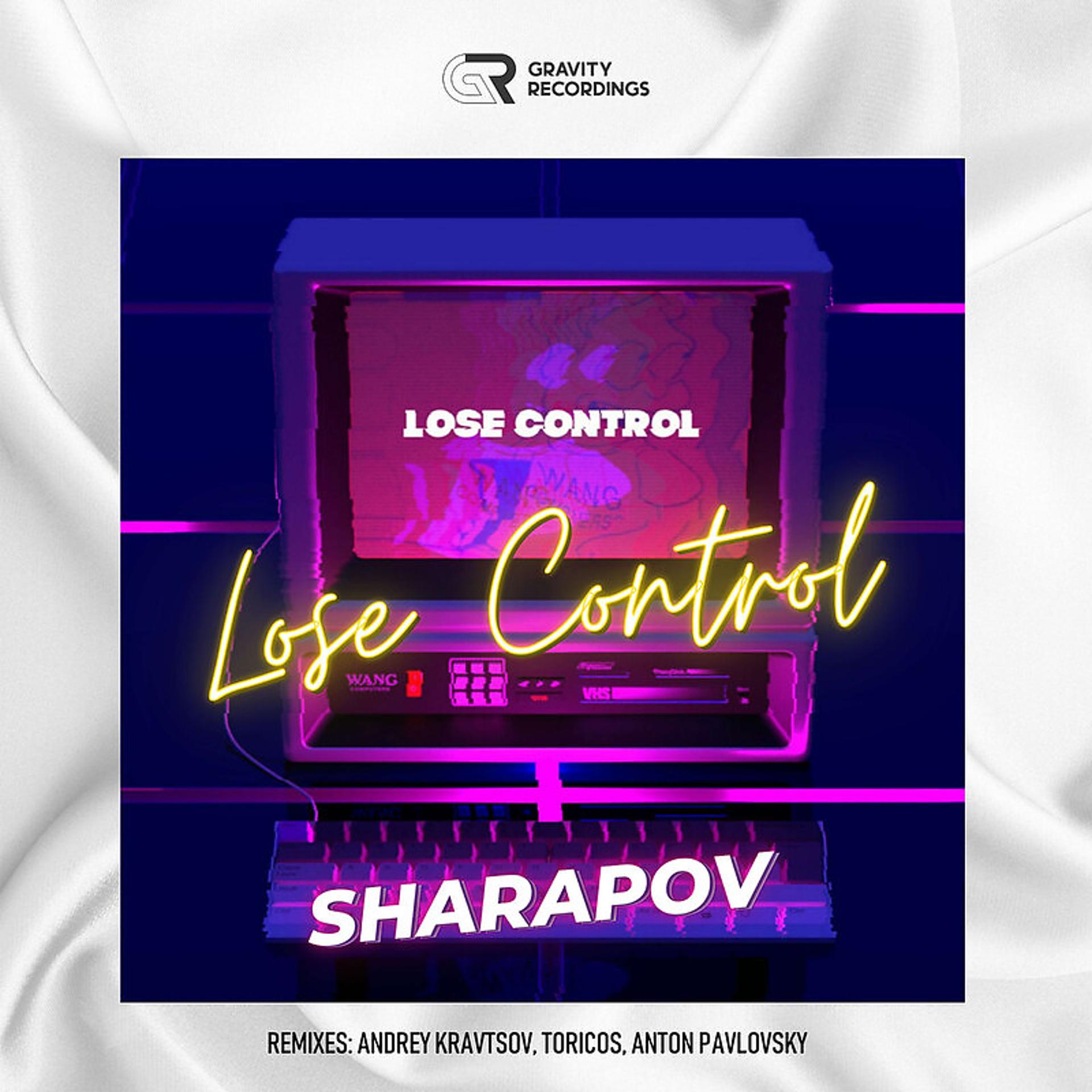 Постер альбома Lose Control Andrey Kravtsov Remix
