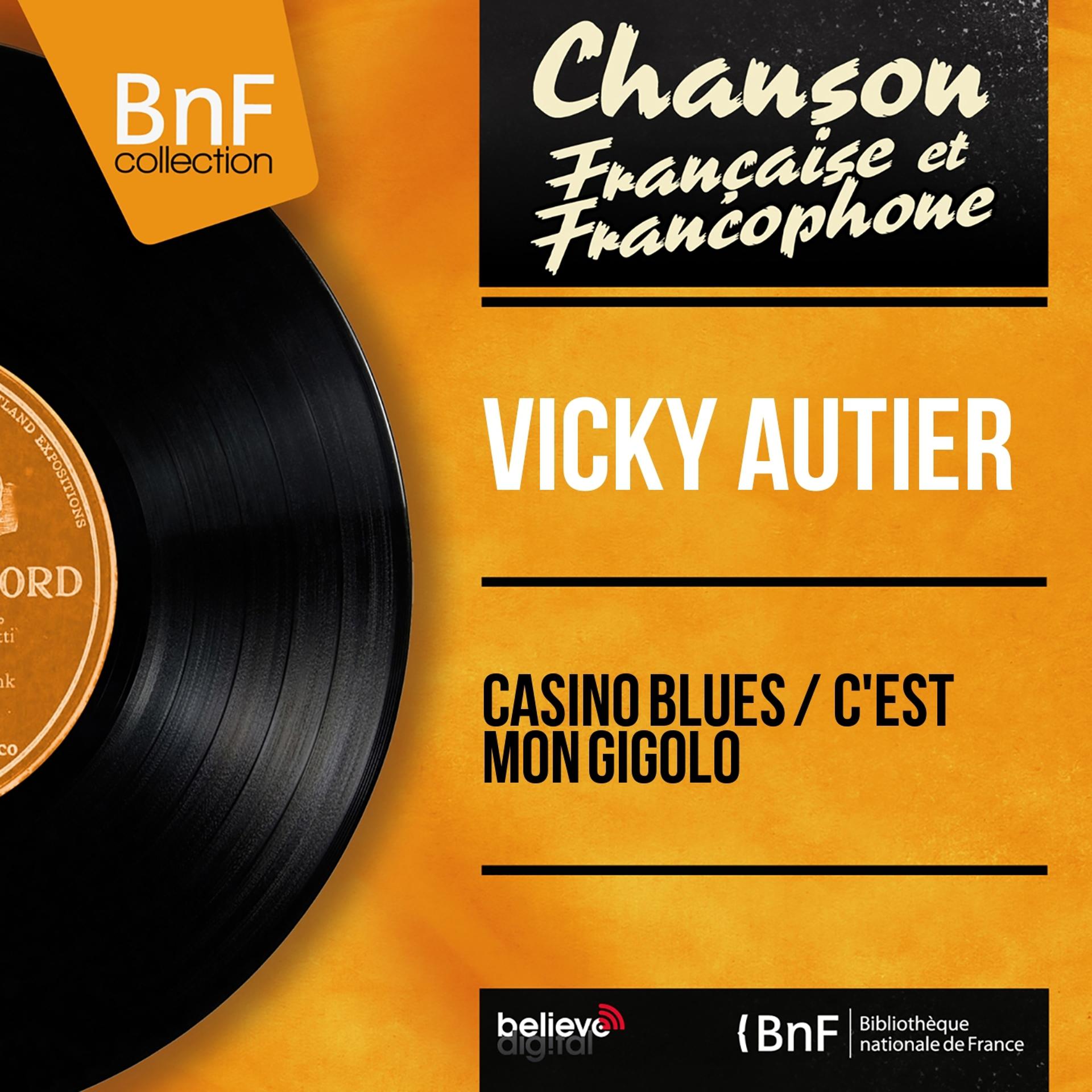 Постер альбома Casino blues / C'est mon gigolo (Mono Version)