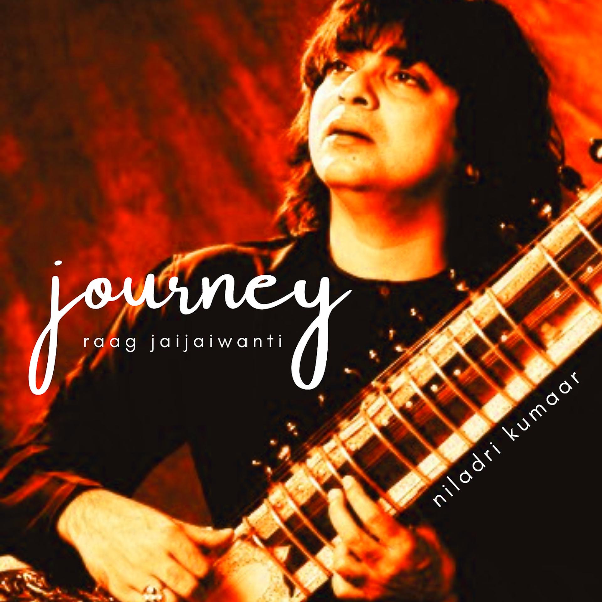 Постер альбома Journey (Raag Jaijaiwanti)