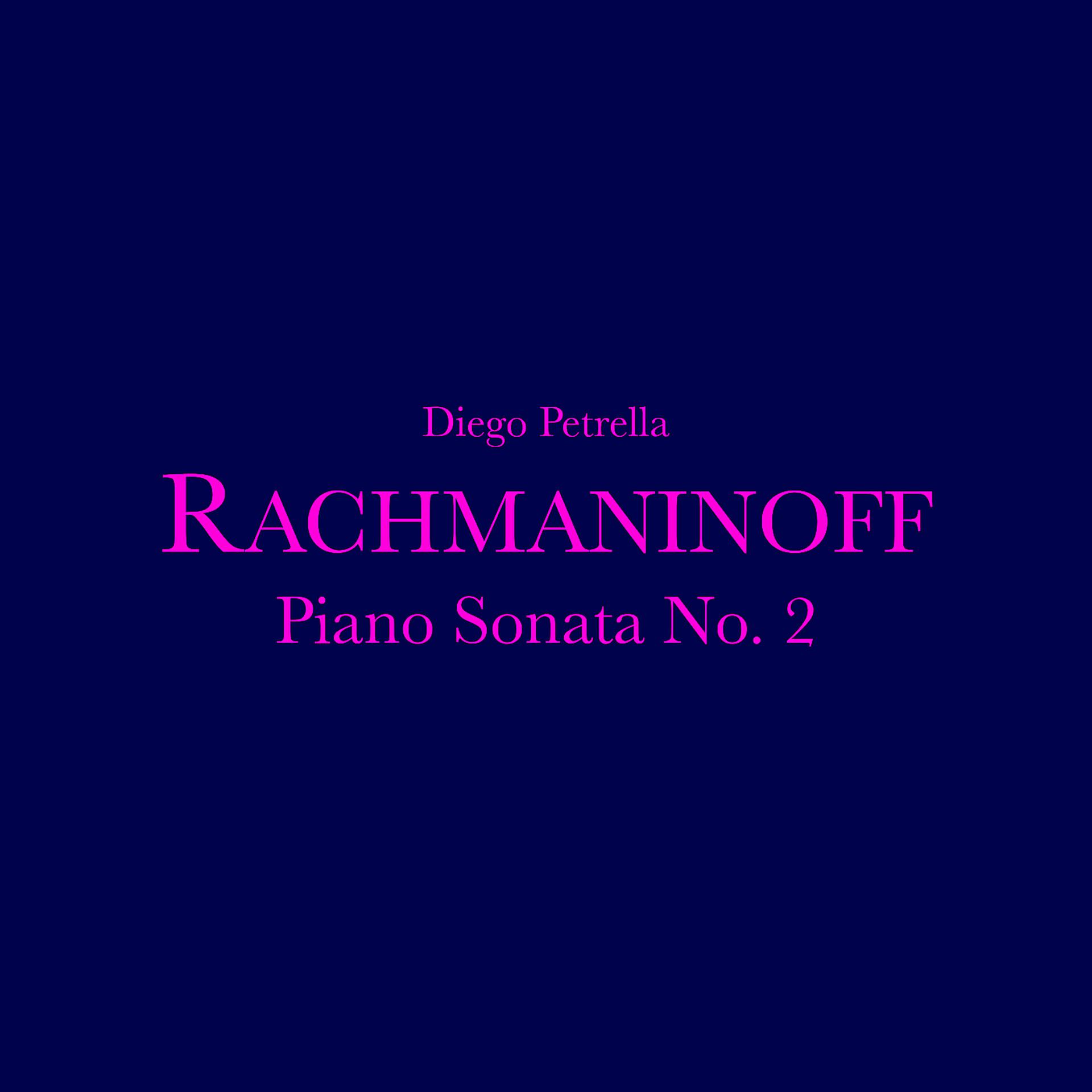 Постер альбома Rachmaninoff: Piano Sonata No. 2